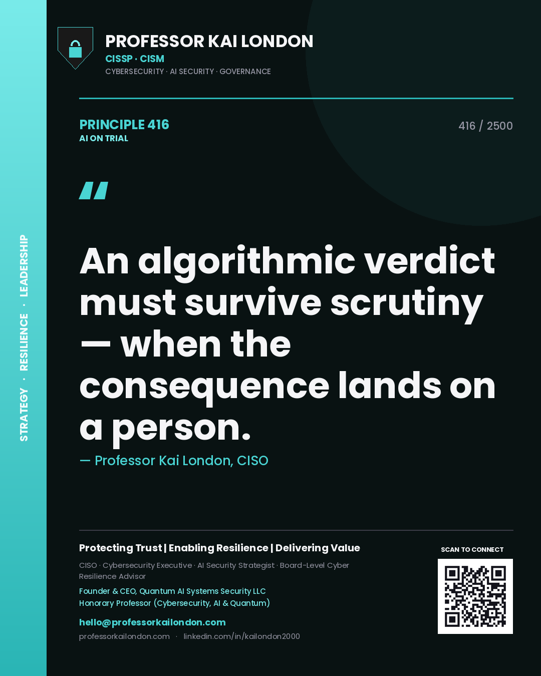 Quote card by Professor Kai London reading 'An algorithmic verdict must survive scrutiny — when the consequence lands on a person.'. From the book AI on Trial.