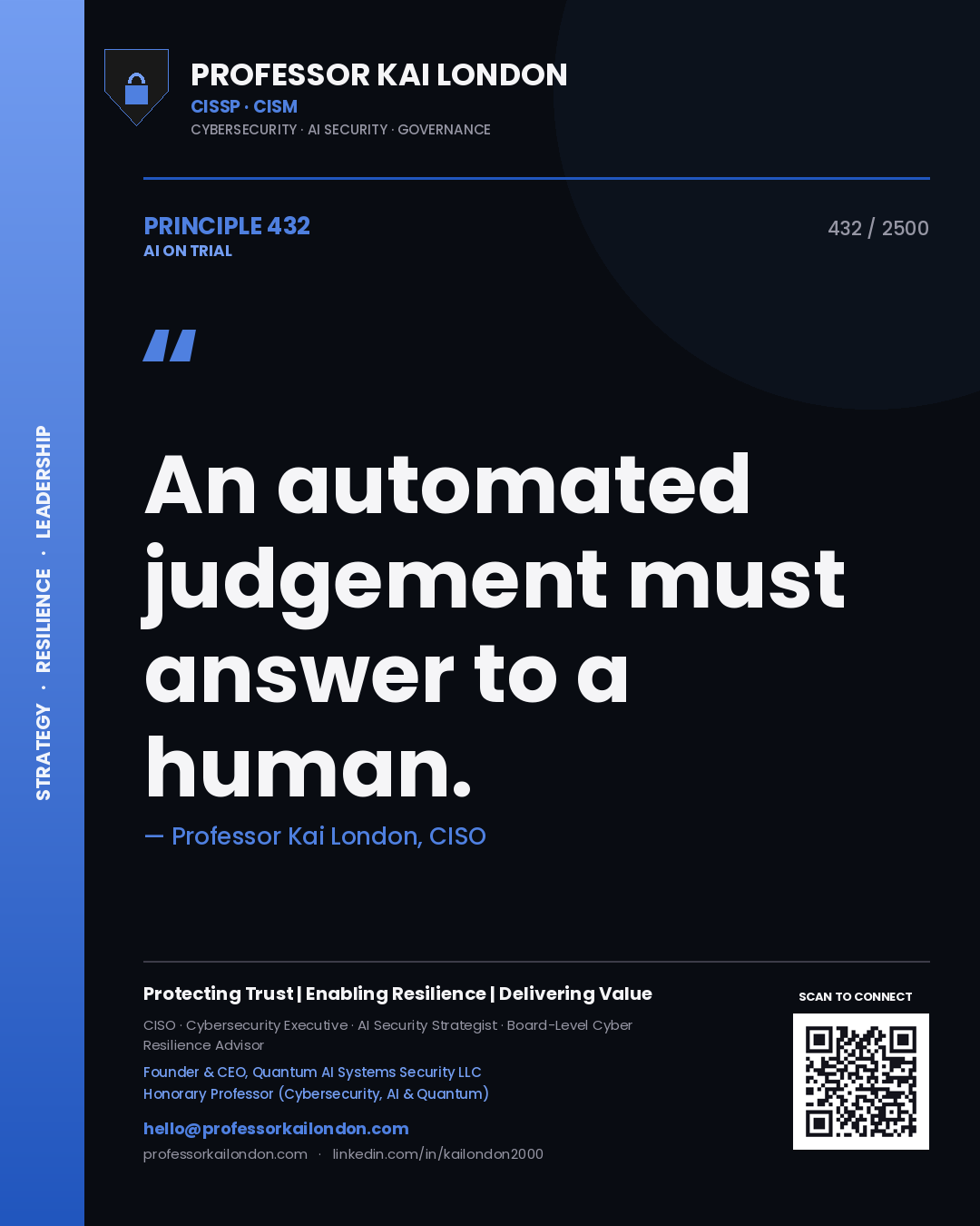 Professor Kai London principle 432: An automated judgement must answer to a human.