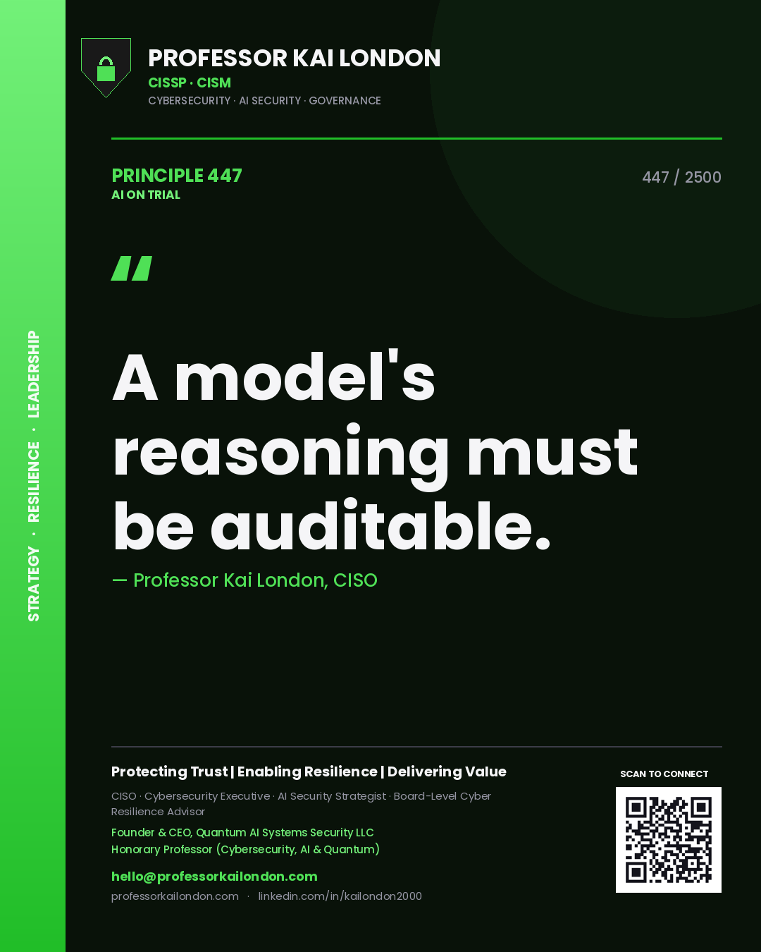 Professor Kai London principle 447: A model's reasoning must be auditable.
