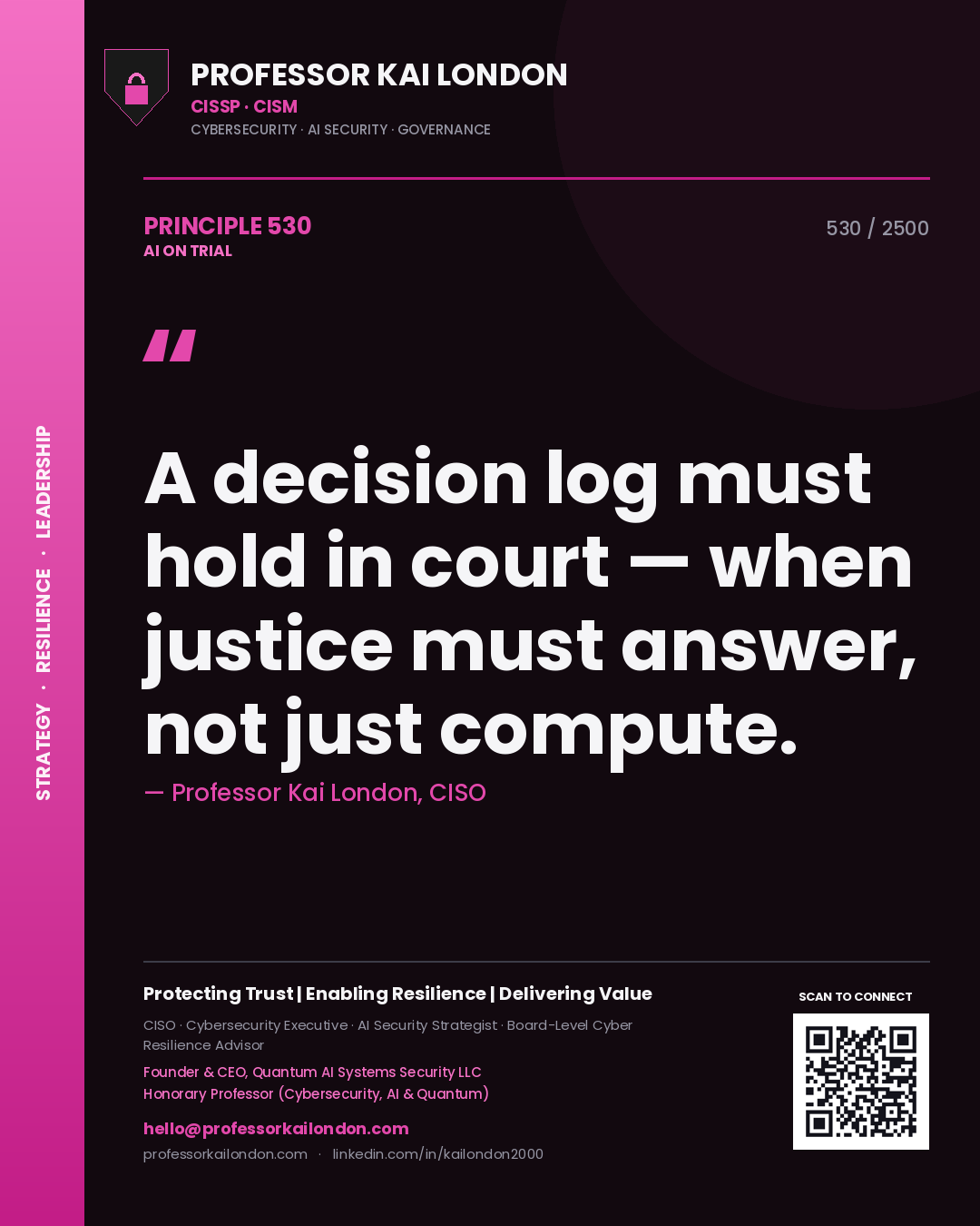 Quote card by Professor Kai London reading 'A decision log must hold in court — when justice must answer, not just compute.'. From the book AI on Trial.