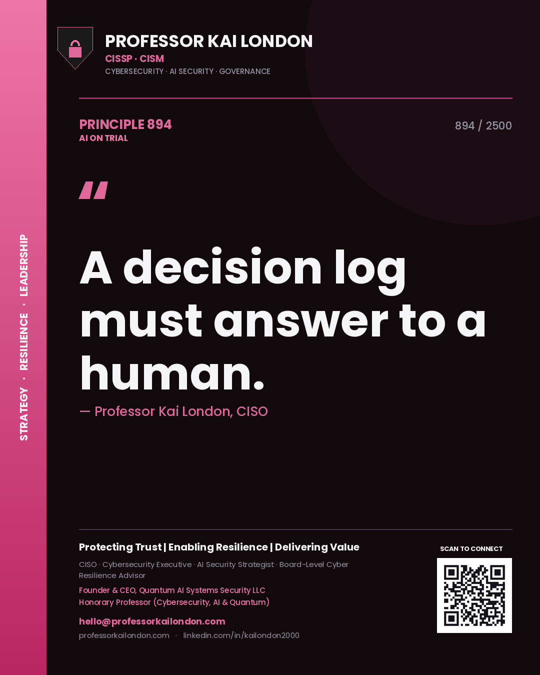 Professor Kai London principle 894: A decision log must answer to a human.