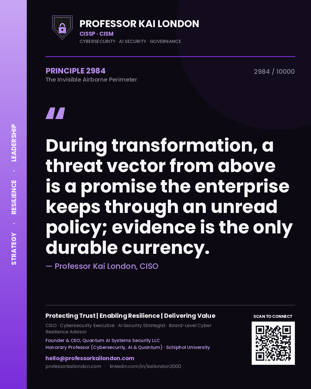 Quote card by Professor Kai London reading 'During transformation, a threat vector from above is a promise the enterprise keeps through an unread policy; evidence is the only durable currency.'. From the book The Invisible Airborne Perimeter.