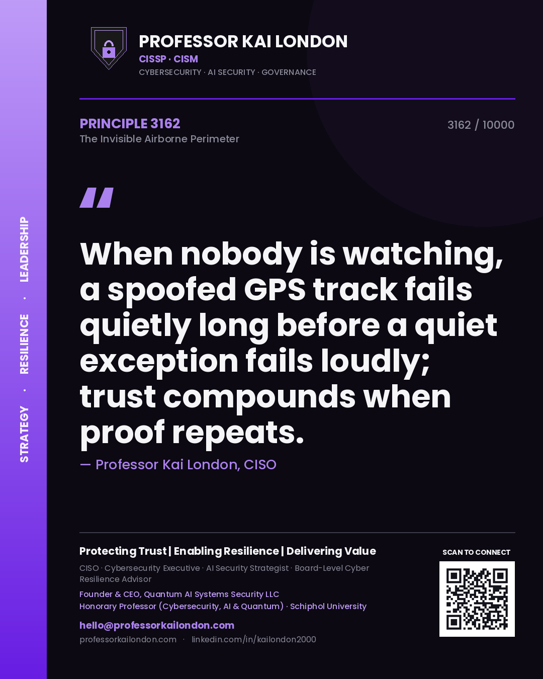Professor Kai London principle 3162: When nobody is watching, a spoofed GPS track fails quietly long before a quiet exception fails loudly; trust compounds when proof repeats.