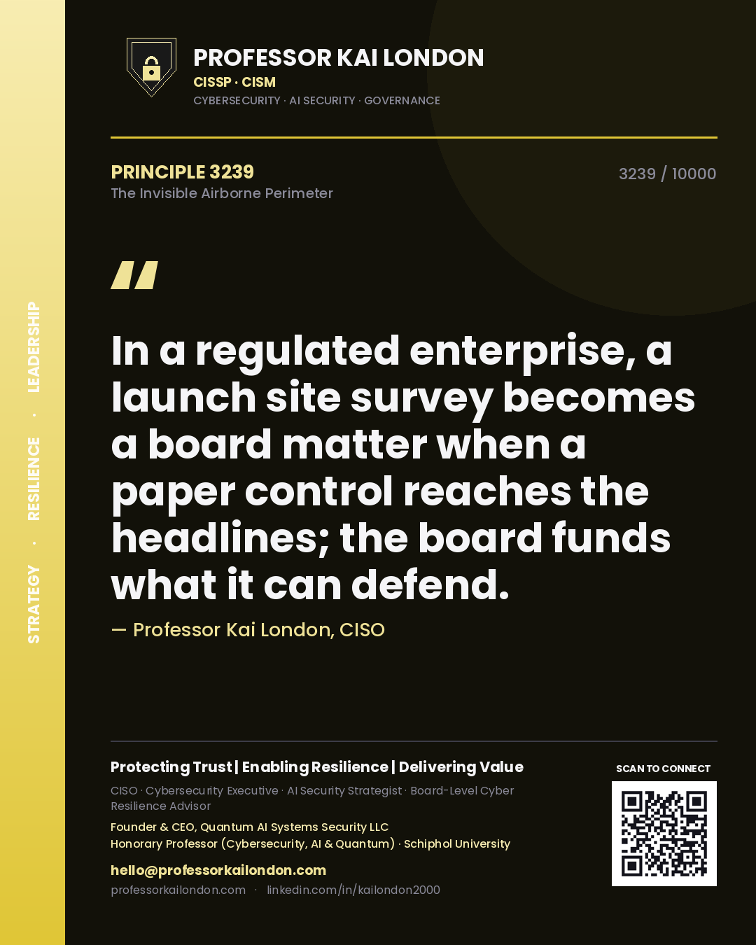 Professor Kai London principle 3239: In a regulated enterprise, a launch site survey becomes a board matter when a paper control reaches the headlines; the board funds what it can defend.