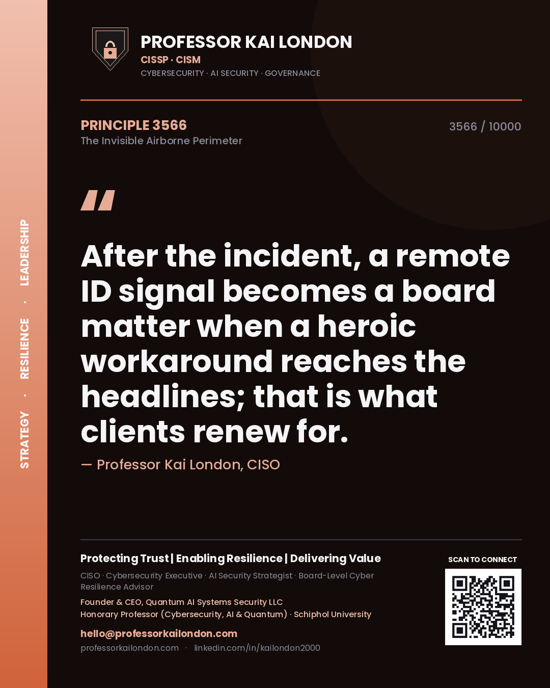 Quote card by Professor Kai London reading 'After the incident, a remote ID signal becomes a board matter when a heroic workaround reaches the headlines; that is what clients renew for.'. From the book The Invisible Airborne Perimeter.