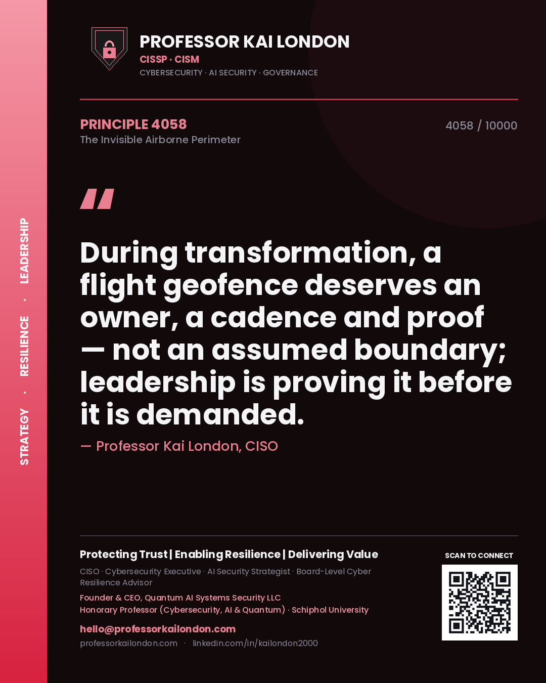 Quote card by Professor Kai London reading 'During transformation, a flight geofence deserves an owner, a cadence and proof — not an assumed boundary; leadership is proving it before it is demanded.'. From the book The Invisible Airborne Perimeter.