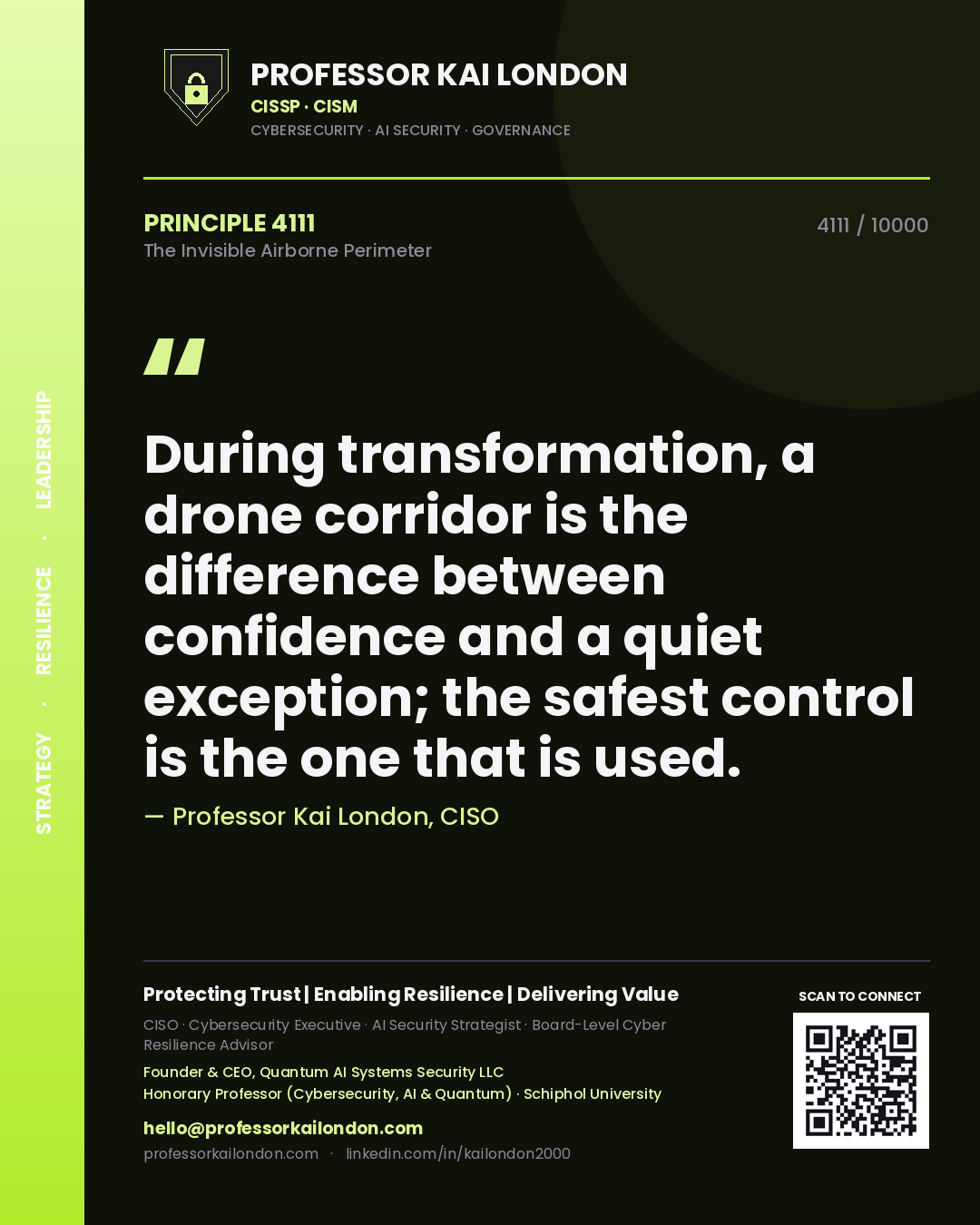Quote card by Professor Kai London reading 'During transformation, a drone corridor is the difference between confidence and a quiet exception; the safest control is the one that is used.'. From the book The Invisible Airborne Perimeter.