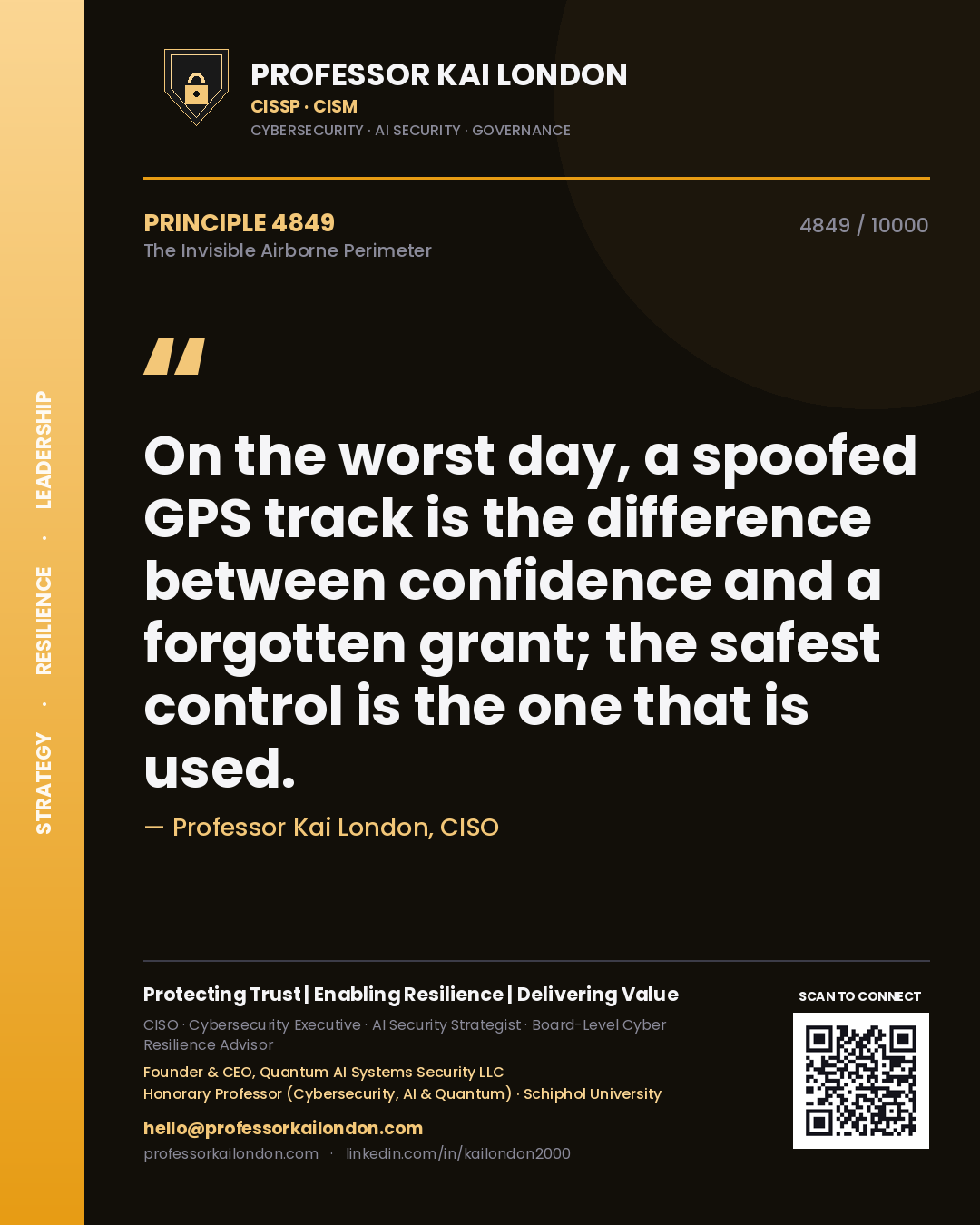 Professor Kai London principle 4849: On the worst day, a spoofed GPS track is the difference between confidence and a forgotten grant; the safest control is the one that is used.