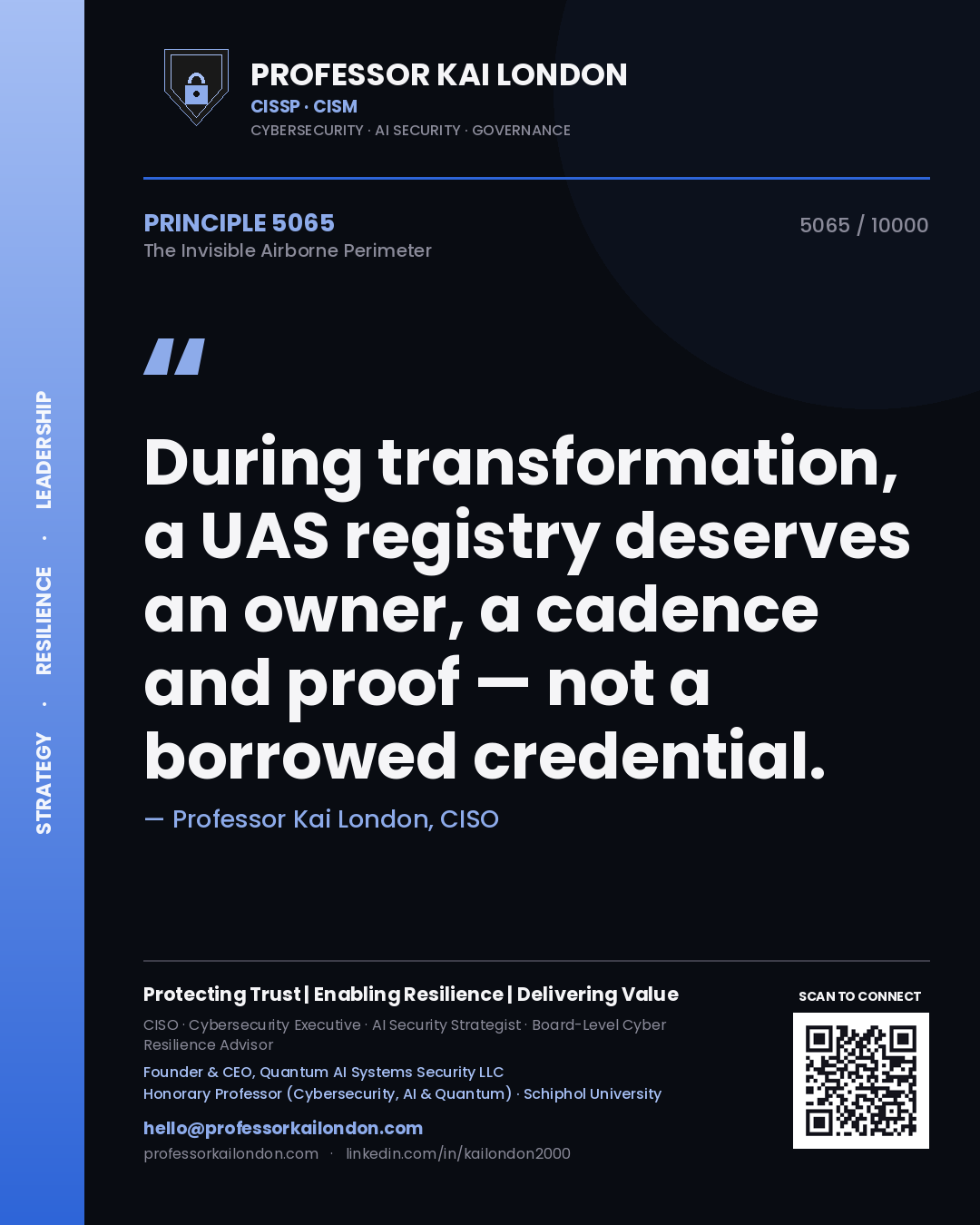 Quote card by Professor Kai London reading 'During transformation, a UAS registry deserves an owner, a cadence and proof — not a borrowed credential.'. From the book The Invisible Airborne Perimeter.