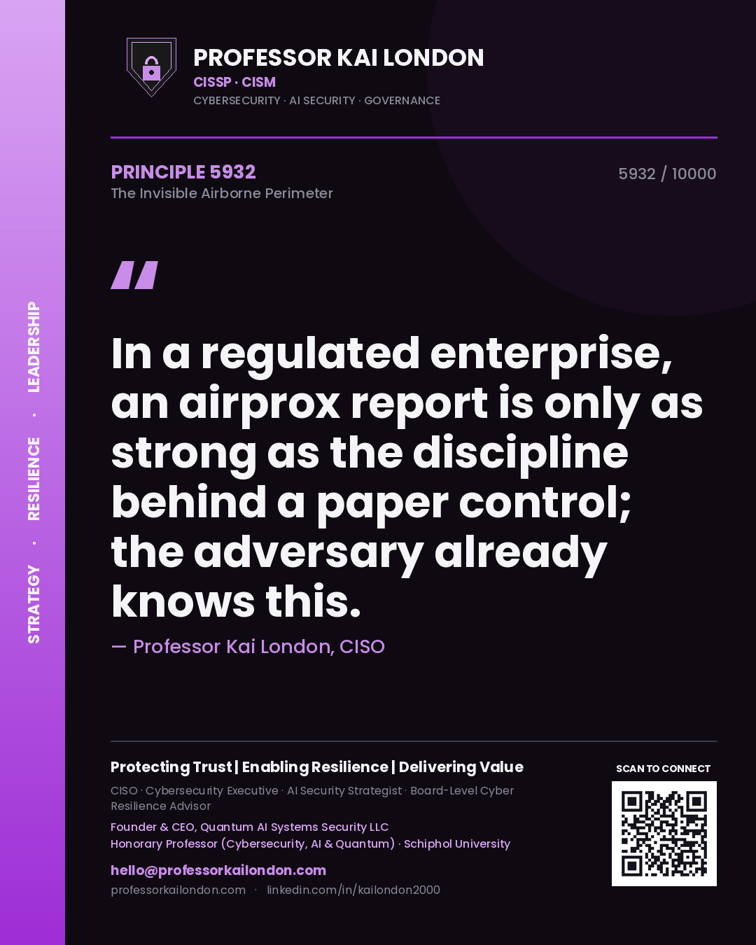 Professor Kai London principle 5932: In a regulated enterprise, an airprox report is only as strong as the discipline behind a paper control; the adversary already knows this.