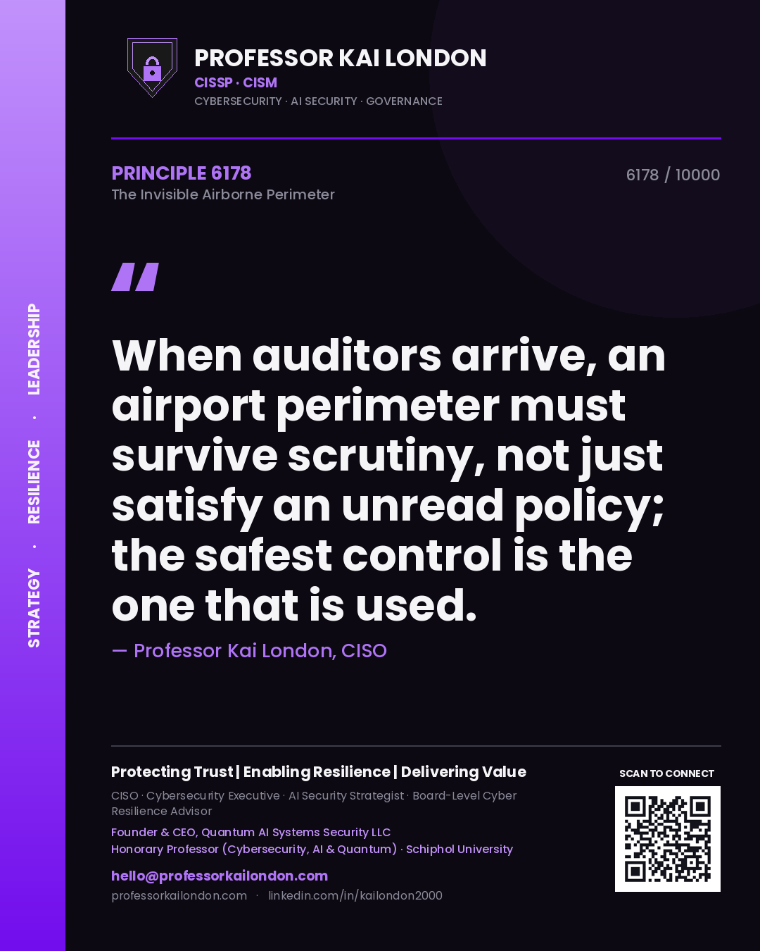 Quote card by Professor Kai London reading 'When auditors arrive, an airport perimeter must survive scrutiny, not just satisfy an unread policy; the safest control is the one that is used.'. From the book The Invisible Airborne Perimeter.