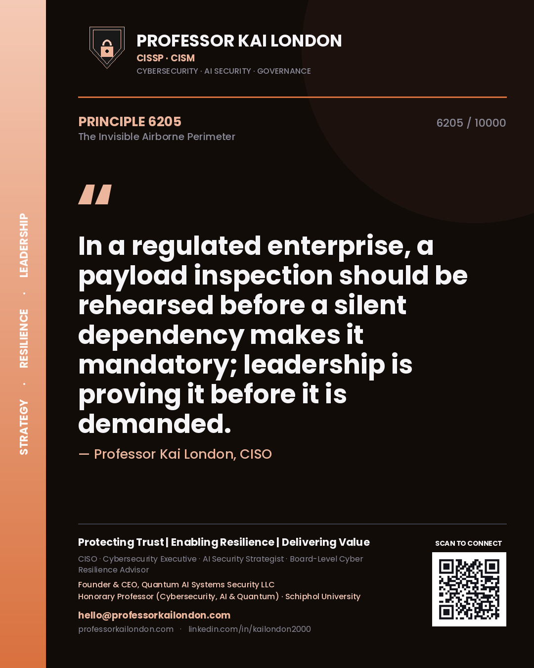 Professor Kai London principle 6205: In a regulated enterprise, a payload inspection should be rehearsed before a silent dependency makes it mandatory; leadership is proving it before it is demanded.