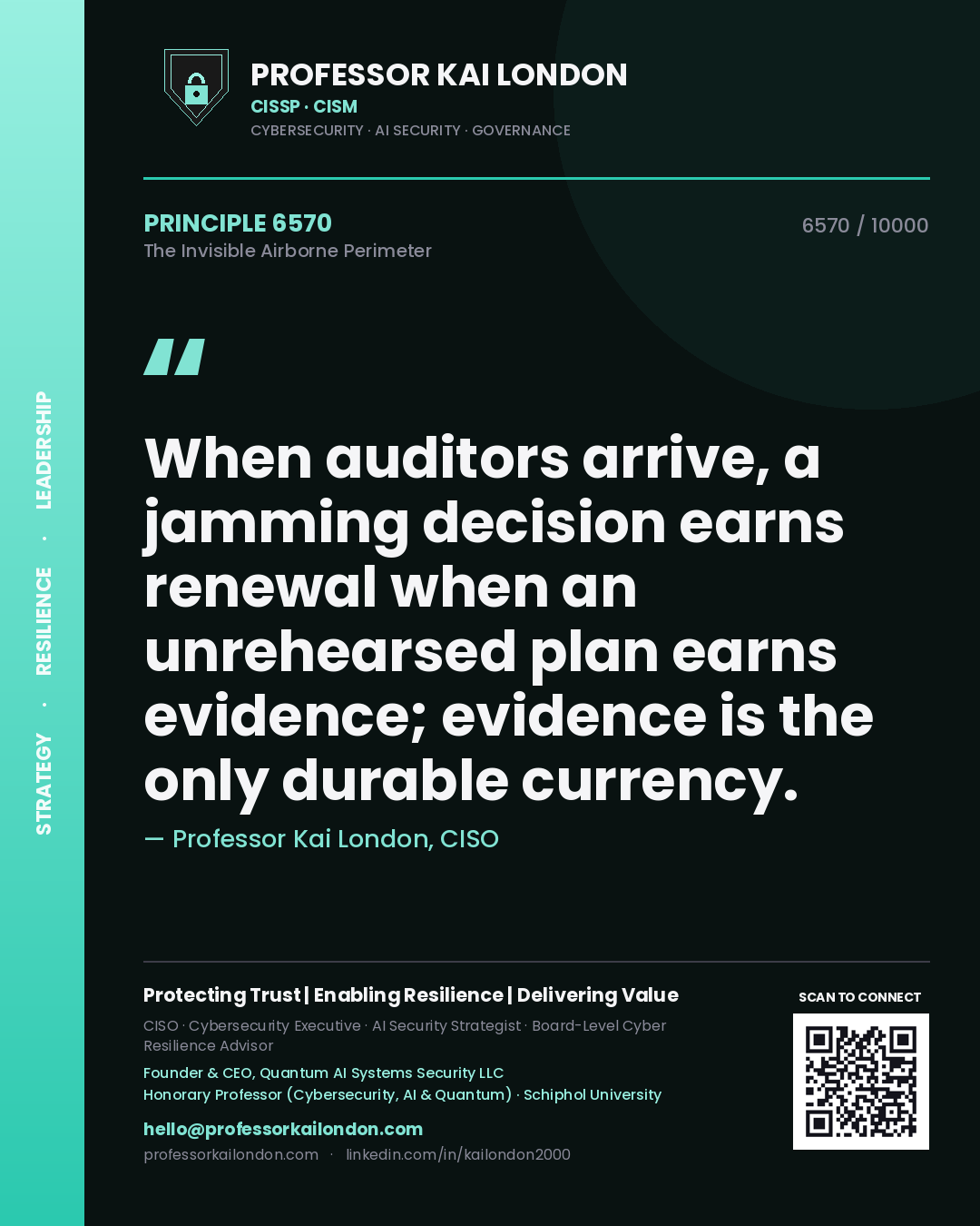 Professor Kai London principle 6570: When auditors arrive, a jamming decision earns renewal when an unrehearsed plan earns evidence; evidence is the only durable currency.