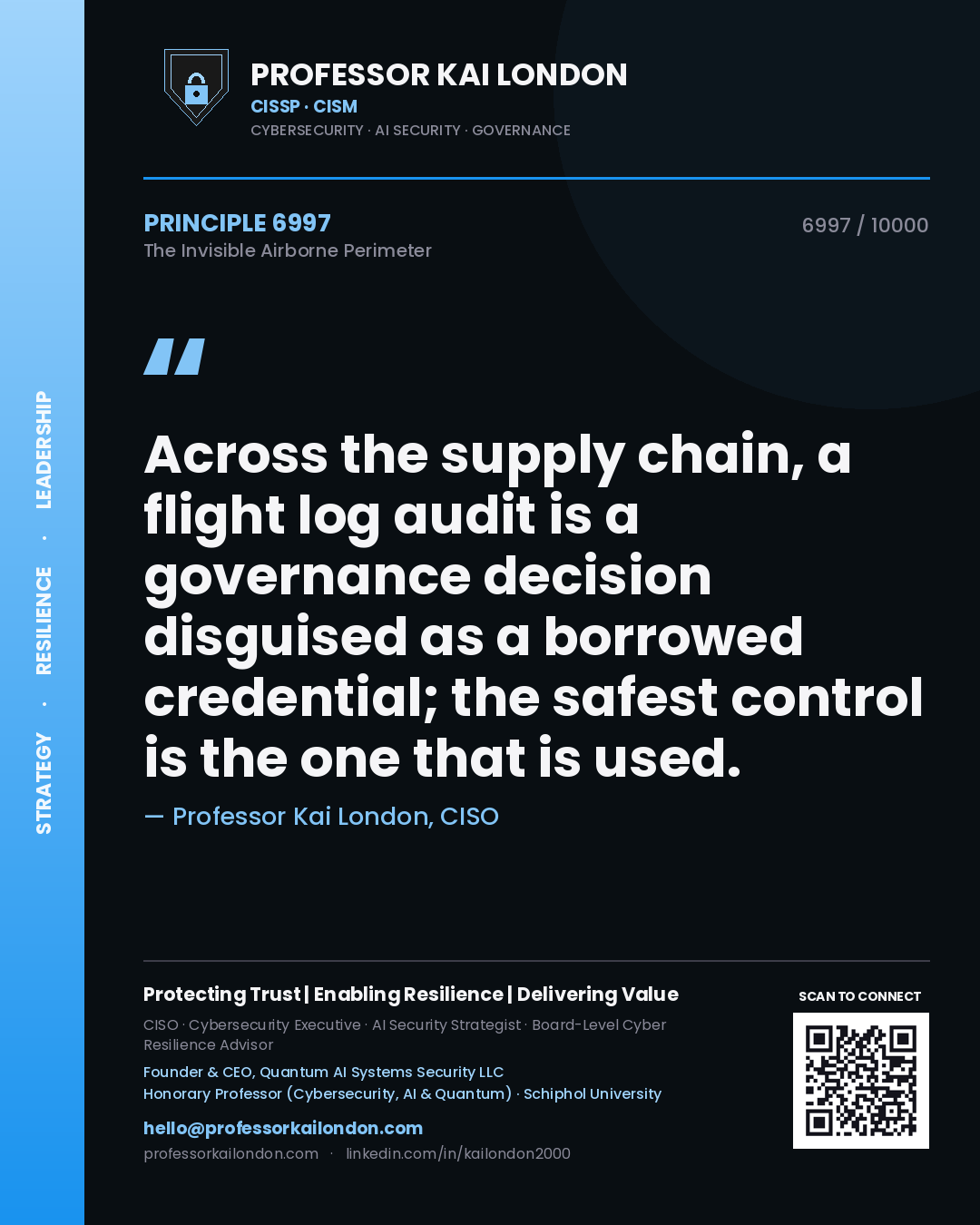 Professor Kai London principle 6997: Across the supply chain, a flight log audit is a governance decision disguised as a borrowed credential; the safest control is the one that is used.