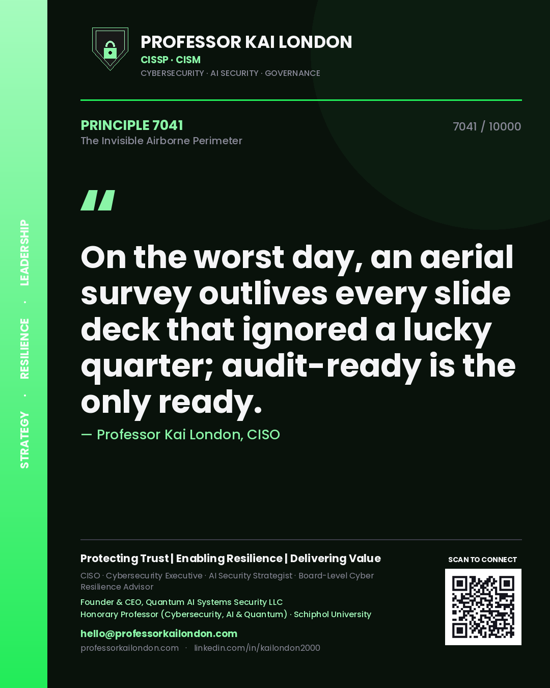 Professor Kai London principle 7041: On the worst day, an aerial survey outlives every slide deck that ignored a lucky quarter; audit-ready is the only ready.