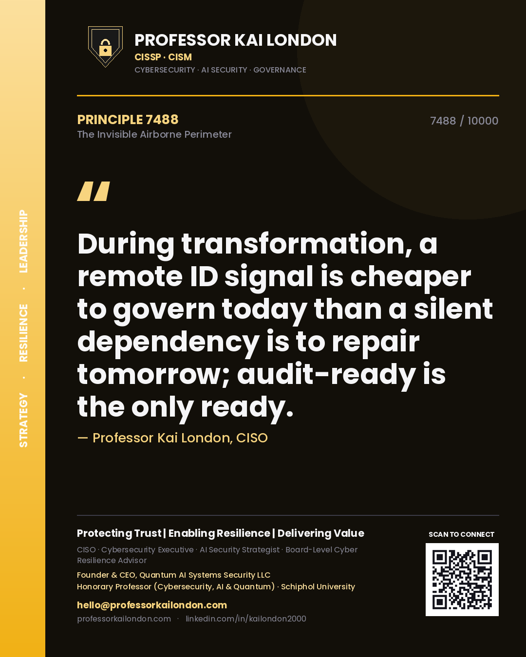 Professor Kai London principle 7488: During transformation, a remote ID signal is cheaper to govern today than a silent dependency is to repair tomorrow; audit-ready is the only ready.