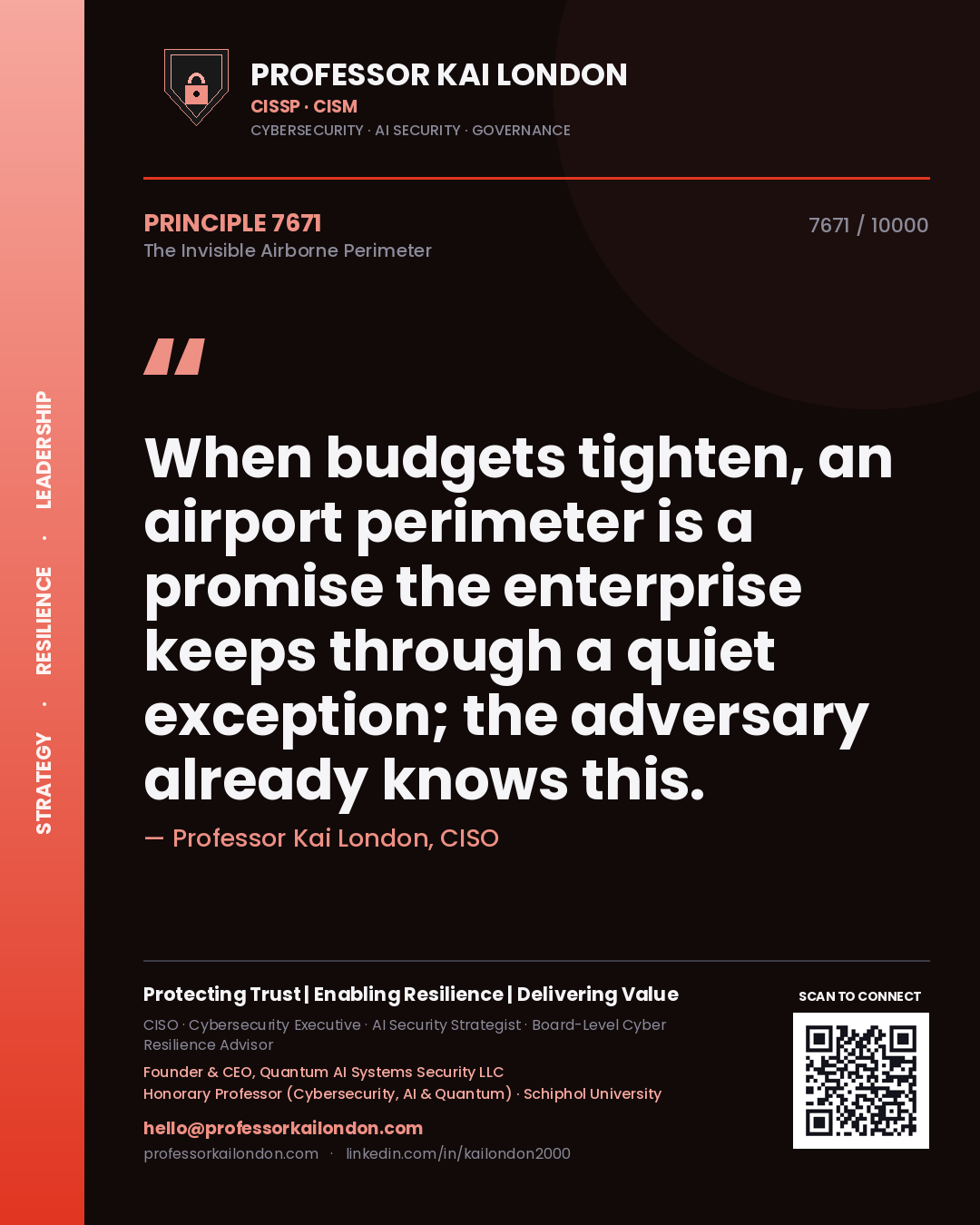 Professor Kai London principle 7671: When budgets tighten, an airport perimeter is a promise the enterprise keeps through a quiet exception; the adversary already knows this.
