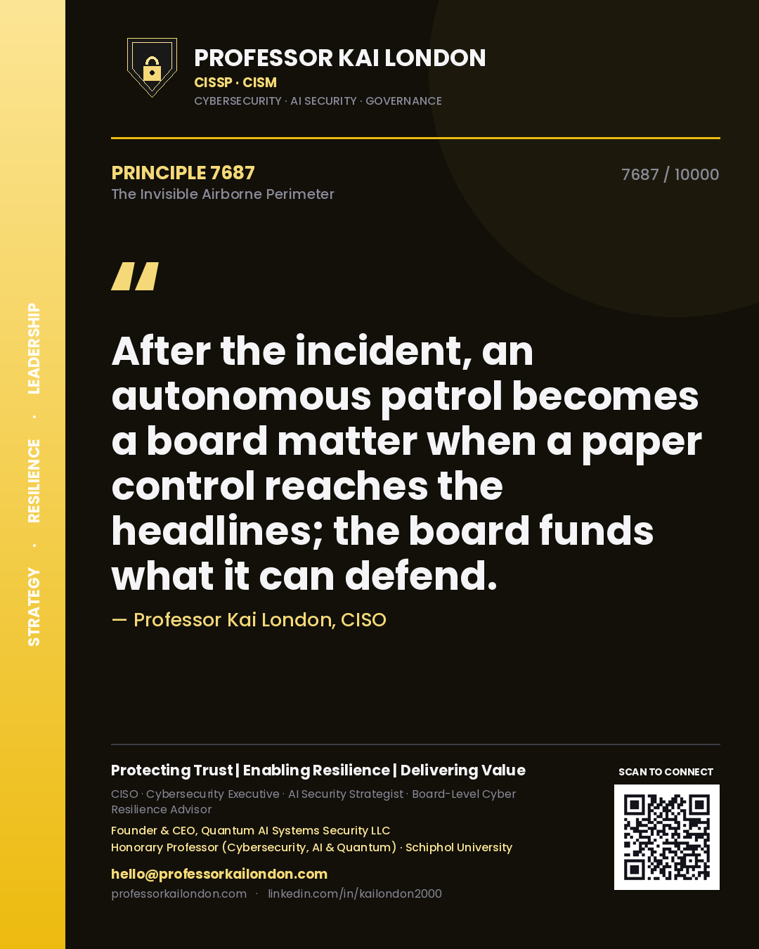 Professor Kai London principle 7687: After the incident, an autonomous patrol becomes a board matter when a paper control reaches the headlines; the board funds what it can defend.