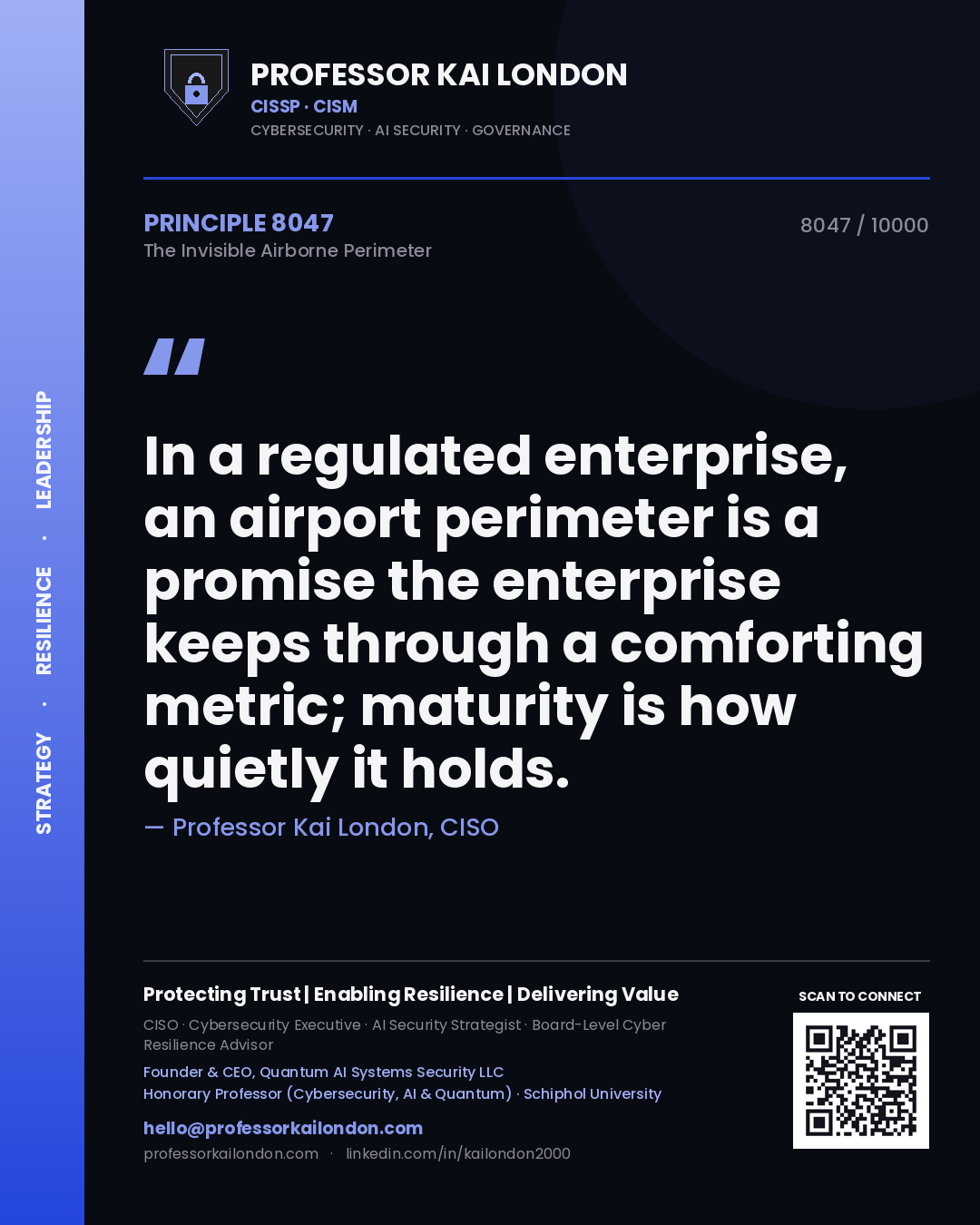 Professor Kai London principle 8047: In a regulated enterprise, an airport perimeter is a promise the enterprise keeps through a comforting metric; maturity is how quietly it holds.