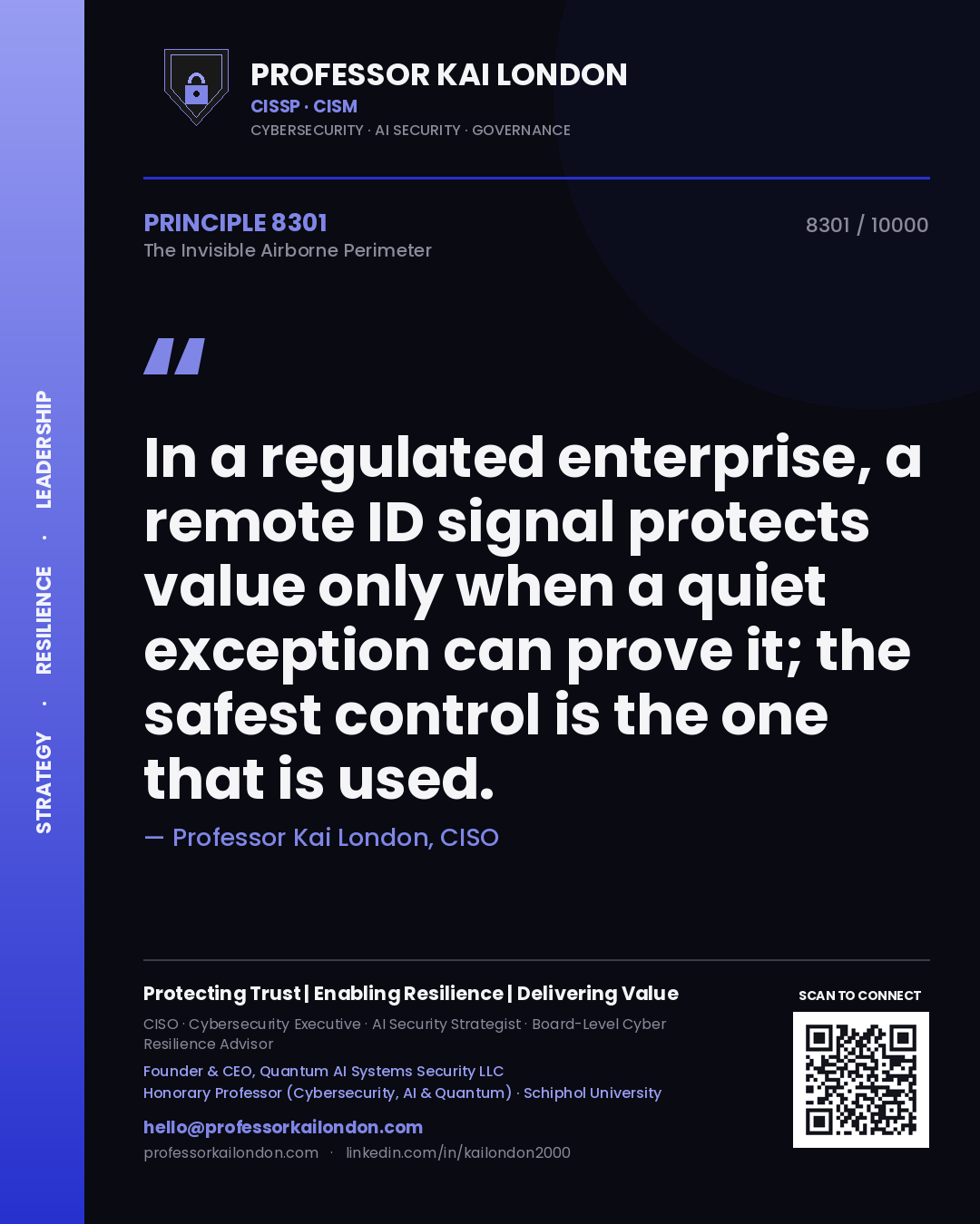 Professor Kai London principle 8301: In a regulated enterprise, a remote ID signal protects value only when a quiet exception can prove it; the safest control is the one that is used.