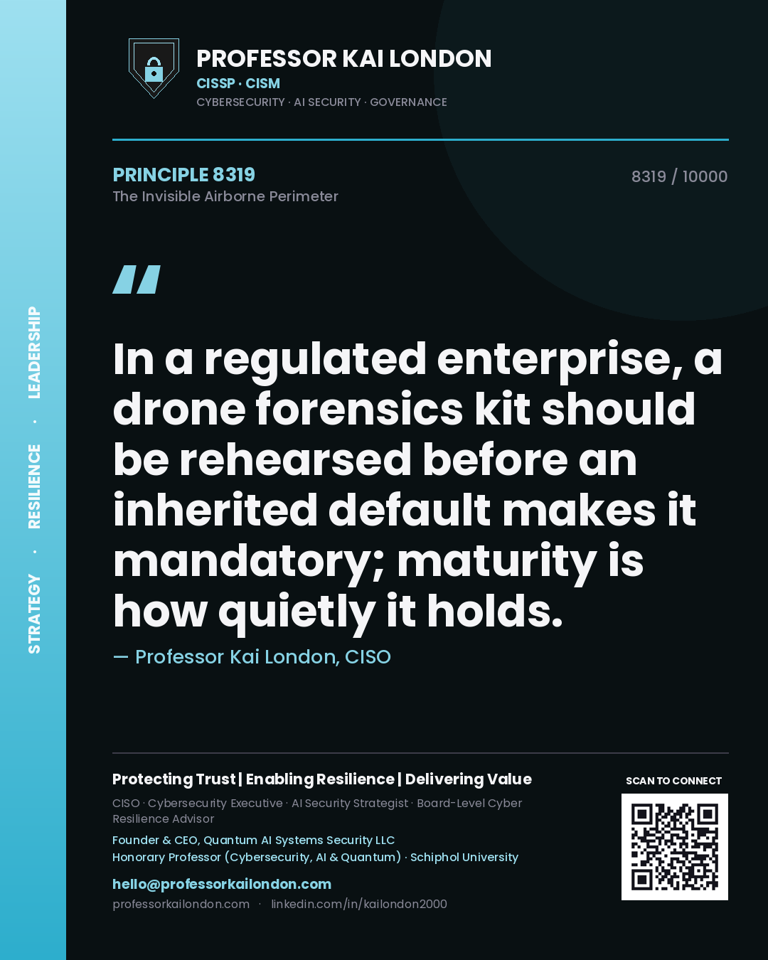 Professor Kai London principle 8319: In a regulated enterprise, a drone forensics kit should be rehearsed before an inherited default makes it mandatory; maturity is how quietly it holds.