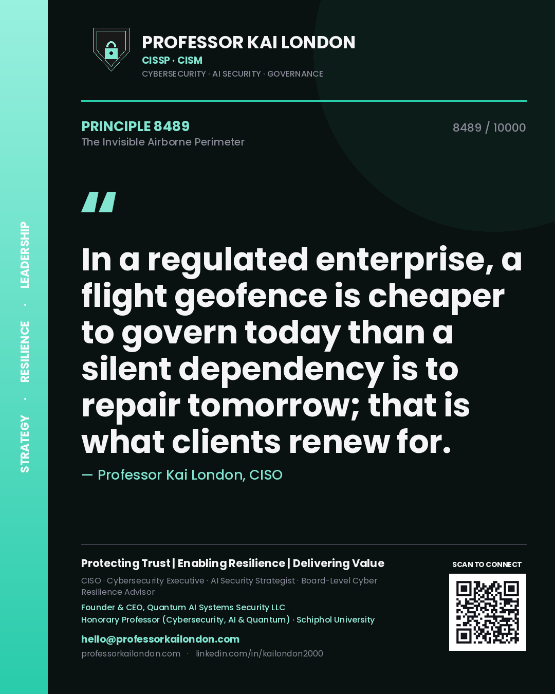 Professor Kai London principle 8489: In a regulated enterprise, a flight geofence is cheaper to govern today than a silent dependency is to repair tomorrow; that is what clients renew for.