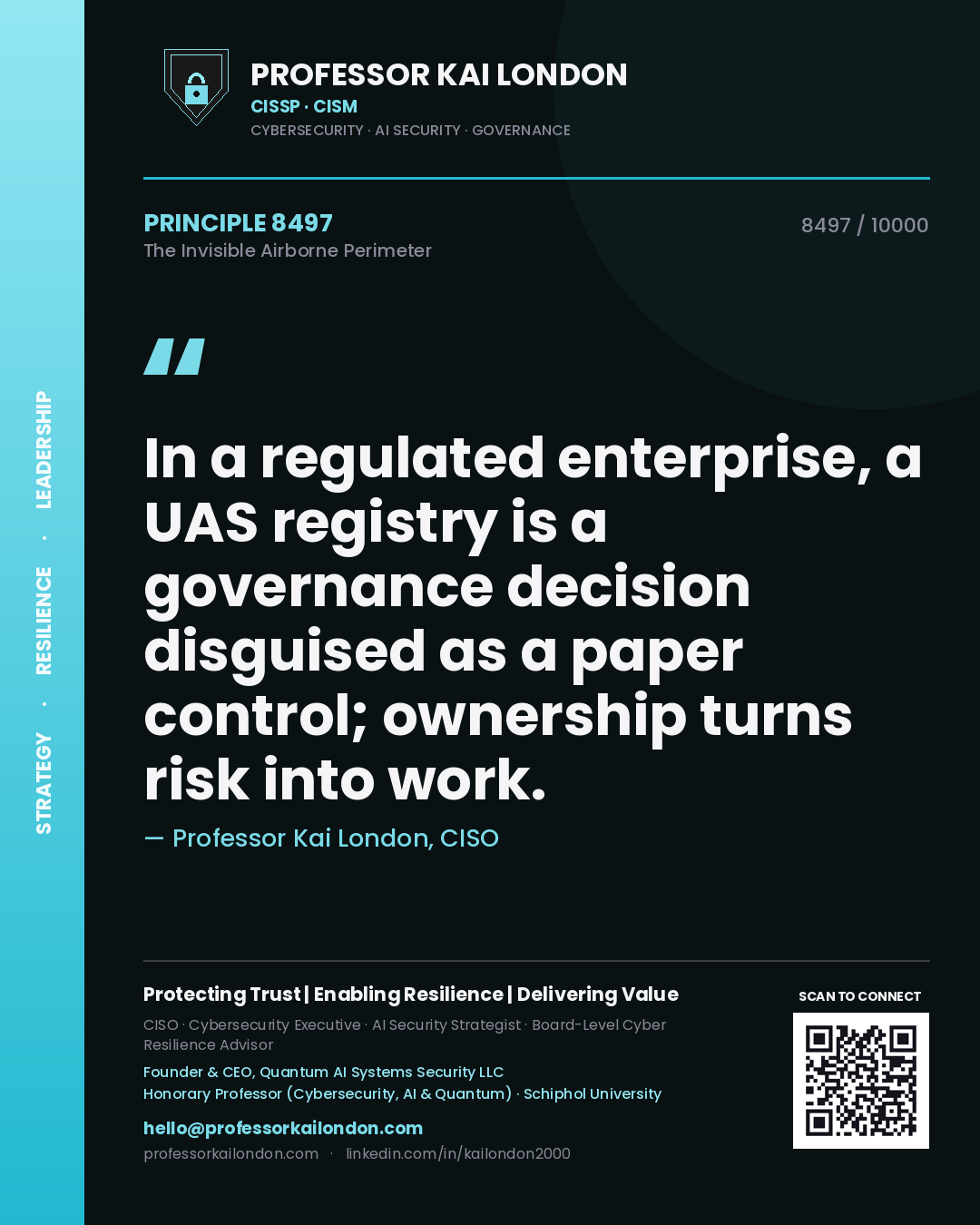 Professor Kai London principle 8497: In a regulated enterprise, a UAS registry is a governance decision disguised as a paper control; ownership turns risk into work.