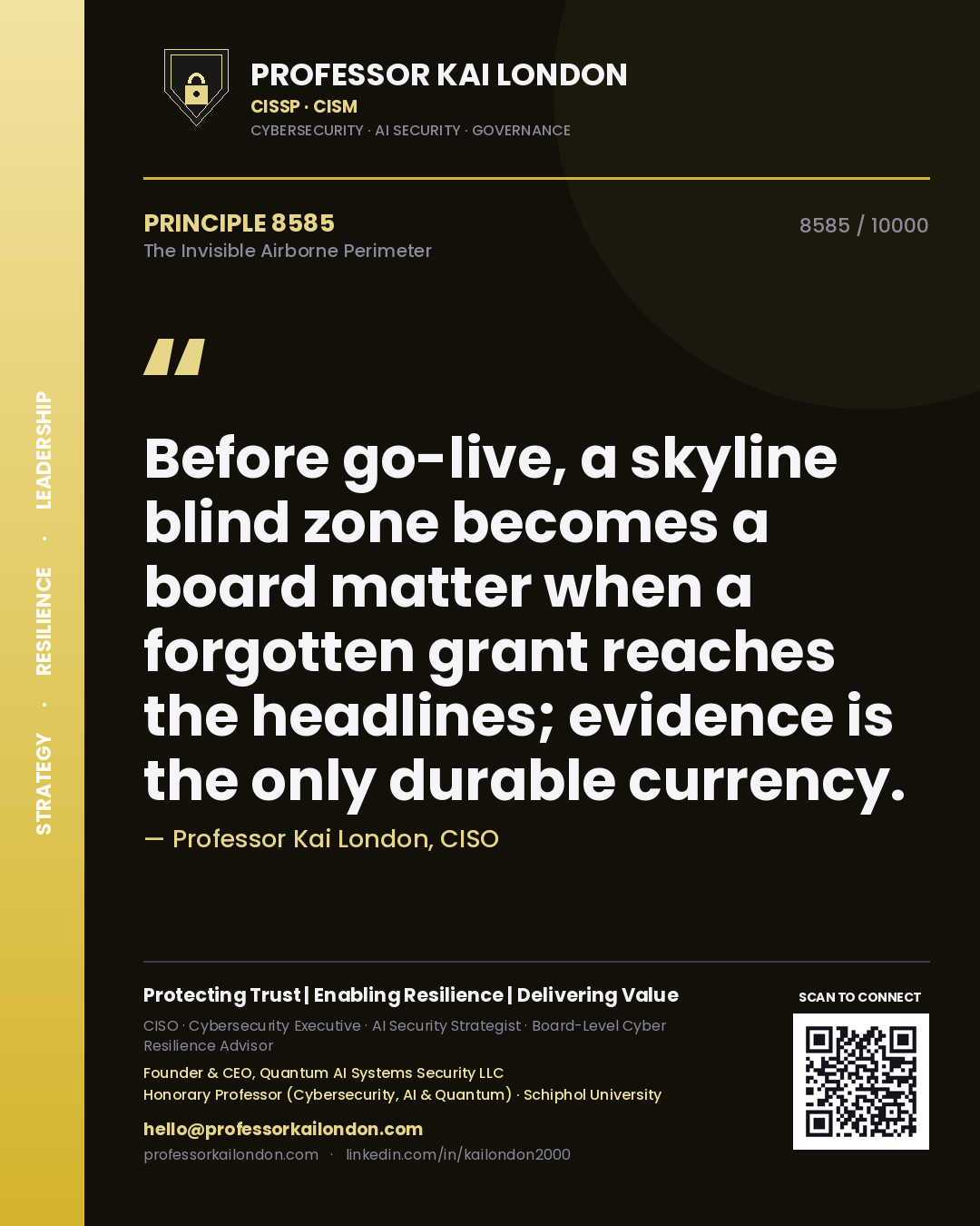Professor Kai London principle 8585: Before go-live, a skyline blind zone becomes a board matter when a forgotten grant reaches the headlines; evidence is the only durable currency.