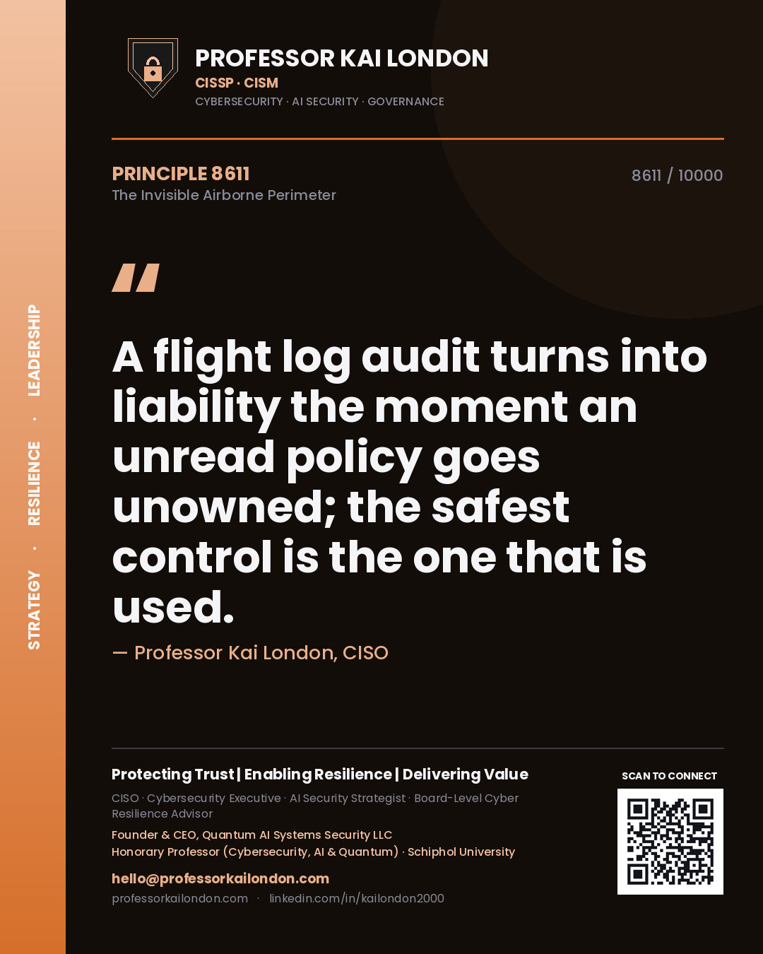 Professor Kai London principle 8611: A flight log audit turns into liability the moment an unread policy goes unowned; the safest control is the one that is used.