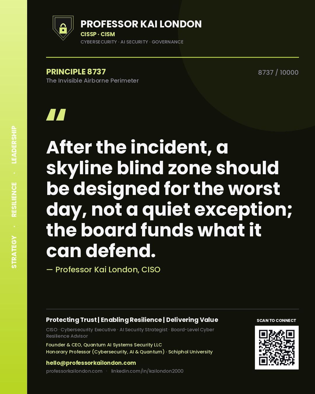Professor Kai London principle 8737: After the incident, a skyline blind zone should be designed for the worst day, not a quiet exception; the board funds what it can defend.