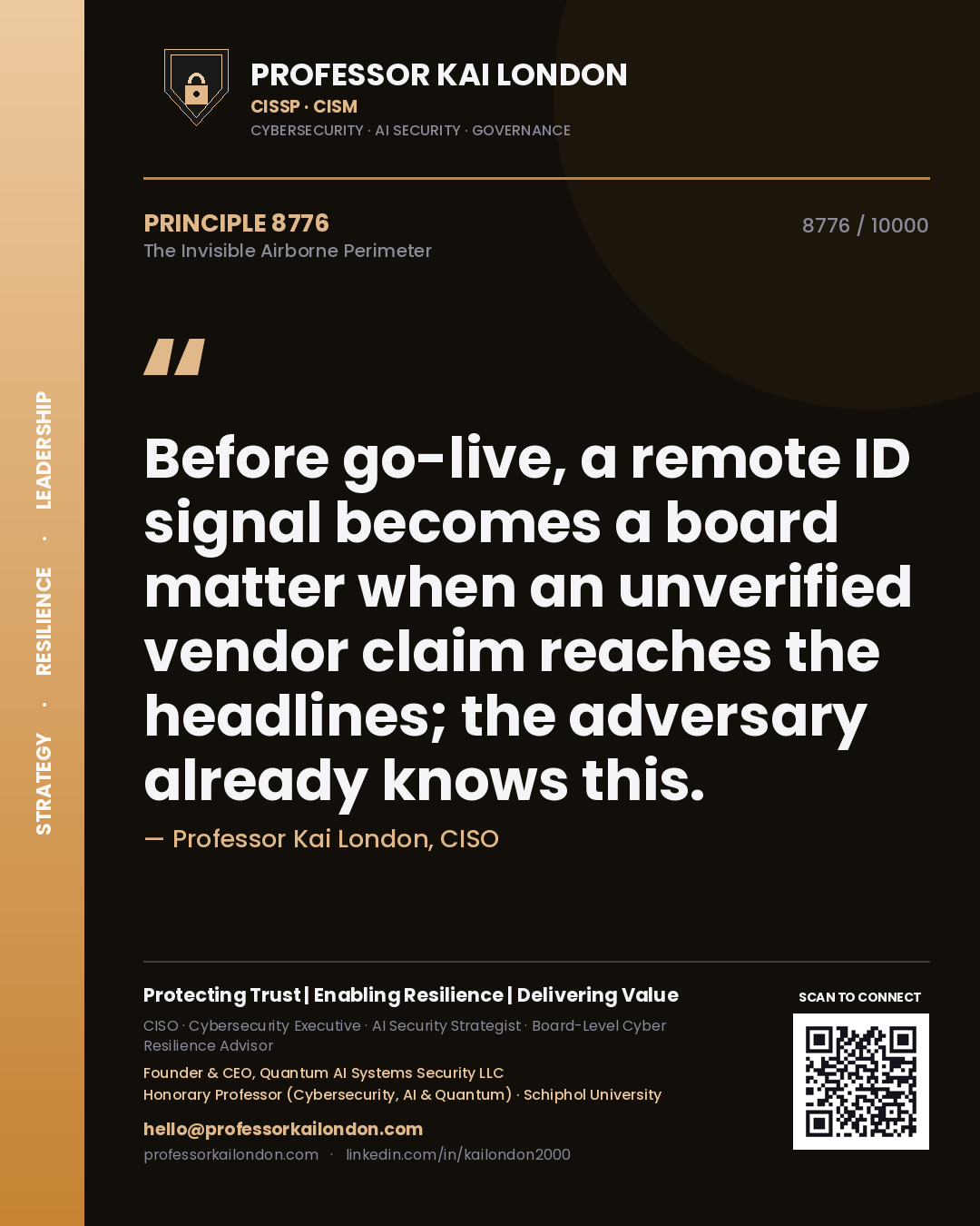 Professor Kai London principle 8776: Before go-live, a remote ID signal becomes a board matter when an unverified vendor claim reaches the headlines; the adversary already knows this.