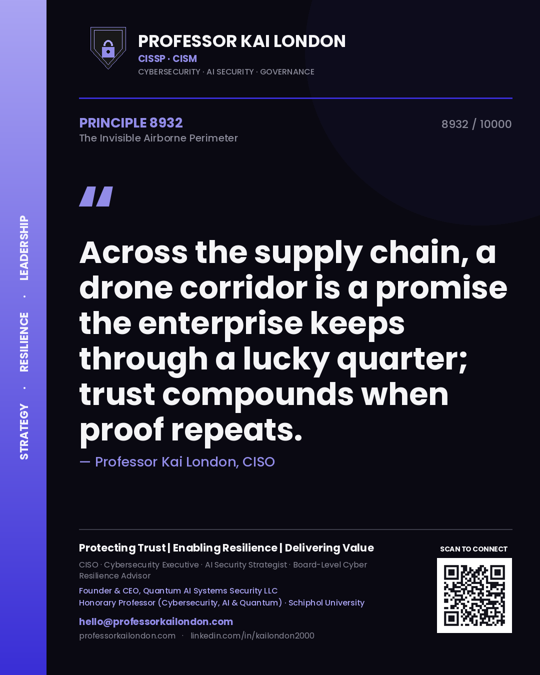 Quote card by Professor Kai London reading 'Across the supply chain, a drone corridor is a promise the enterprise keeps through a lucky quarter; trust compounds when proof repeats.'. From the book The Invisible Airborne Perimeter.