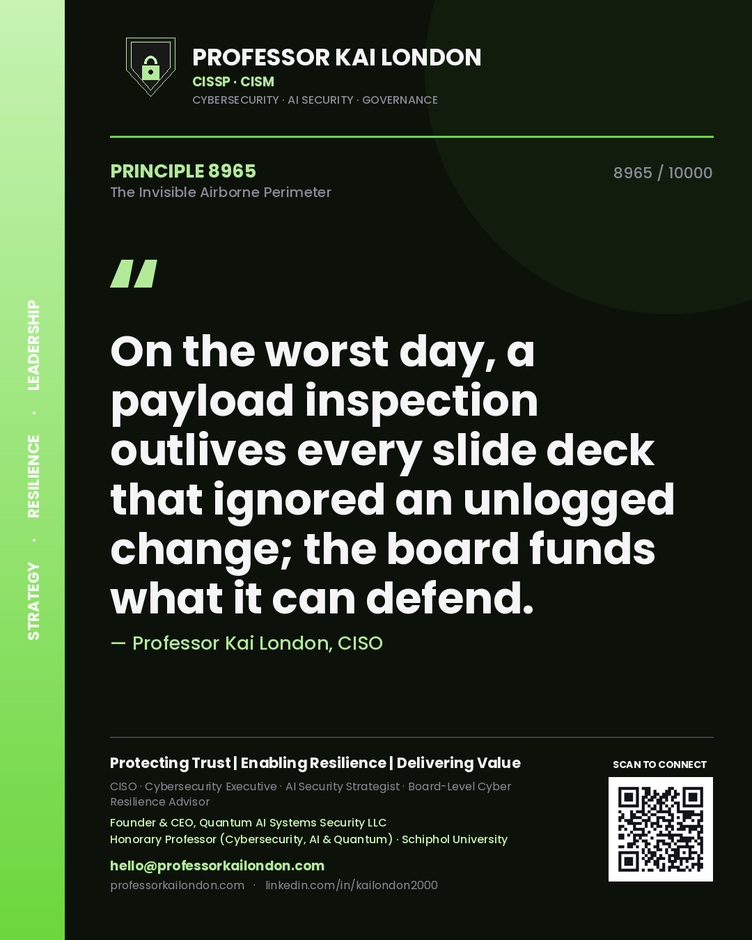 Professor Kai London principle 8965: On the worst day, a payload inspection outlives every slide deck that ignored an unlogged change; the board funds what it can defend.