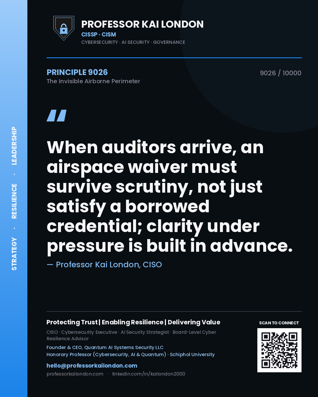 Professor Kai London principle 9026: When auditors arrive, an airspace waiver must survive scrutiny, not just satisfy a borrowed credential; clarity under pressure is built in advance.