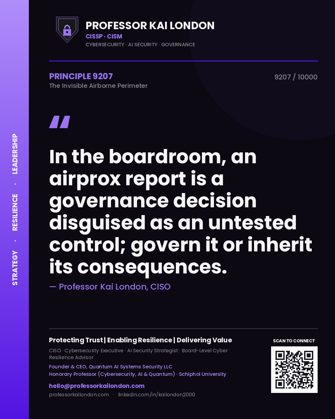 Quote card by Professor Kai London reading 'In the boardroom, an airprox report is a governance decision disguised as an untested control; govern it or inherit its consequences.'. From the book The Invisible Airborne Perimeter.