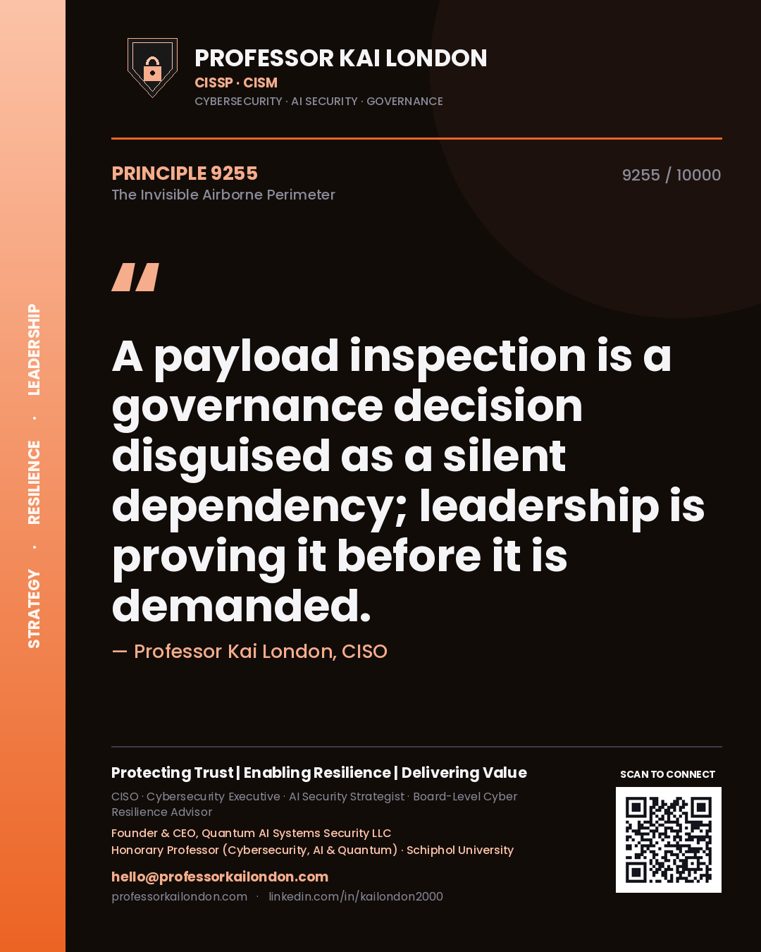 Professor Kai London principle 9255: A payload inspection is a governance decision disguised as a silent dependency; leadership is proving it before it is demanded.