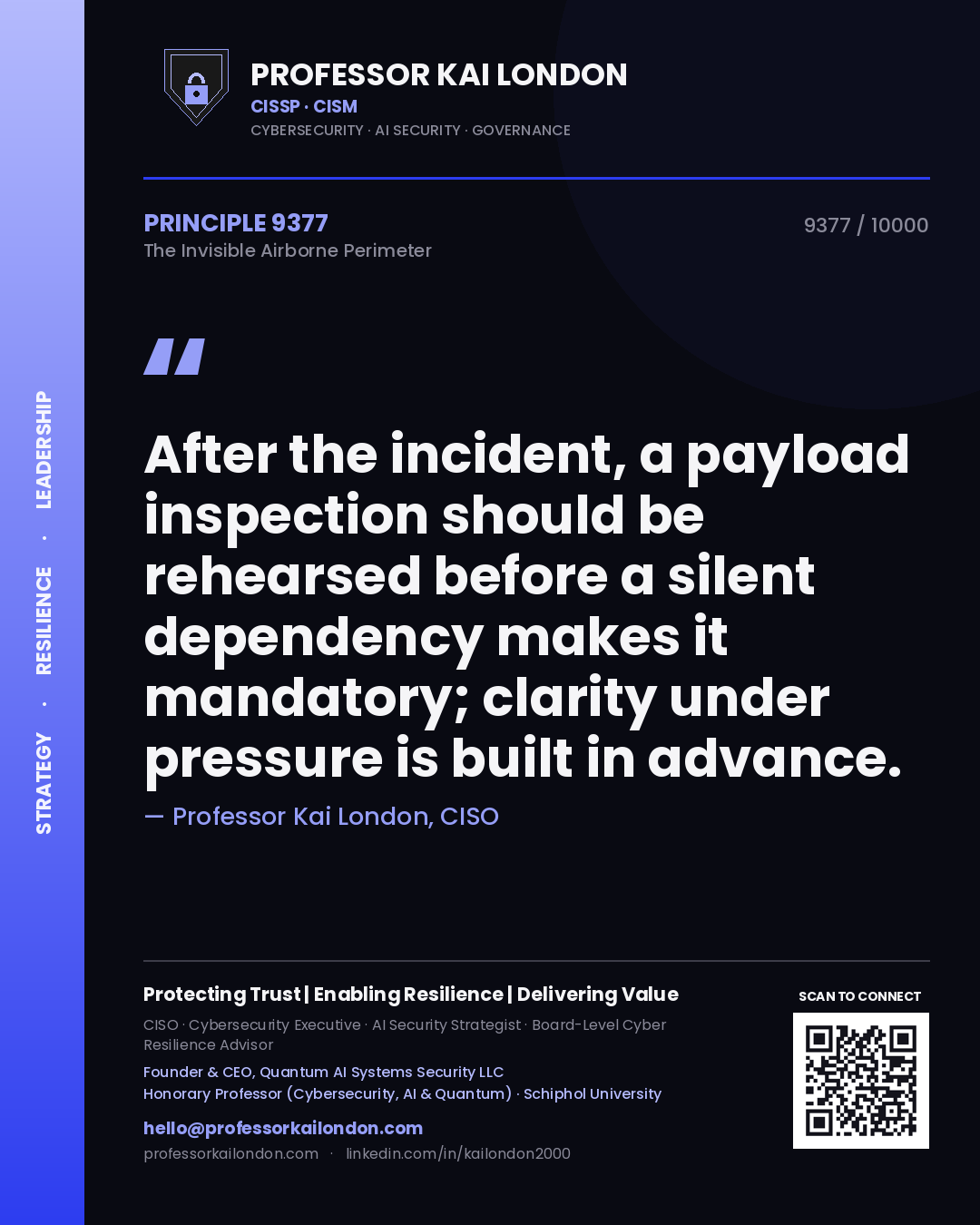 Professor Kai London principle 9377: After the incident, a payload inspection should be rehearsed before a silent dependency makes it mandatory; clarity under pressure is built in advance.