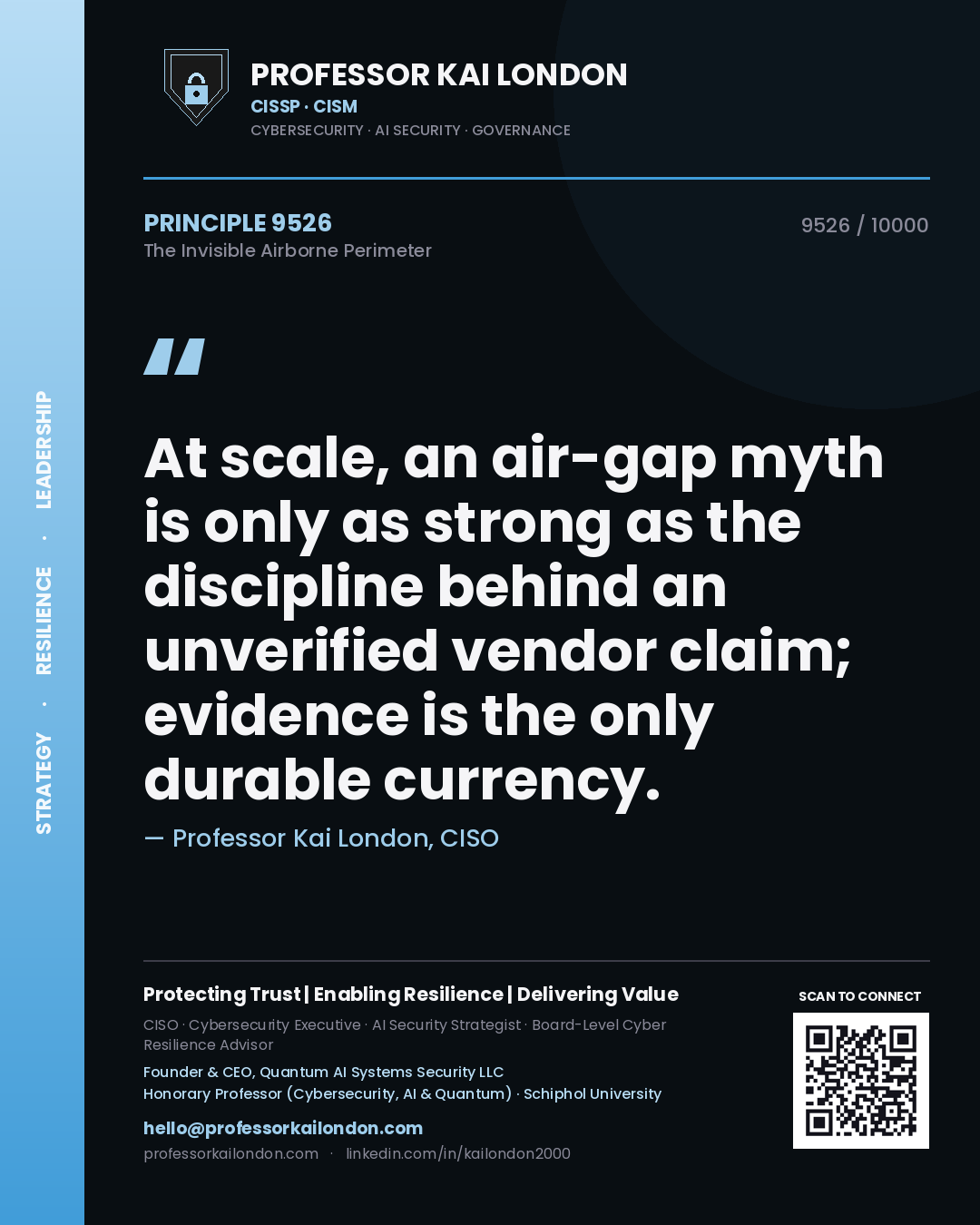 Professor Kai London principle 9526: At scale, an air-gap myth is only as strong as the discipline behind an unverified vendor claim; evidence is the only durable currency.