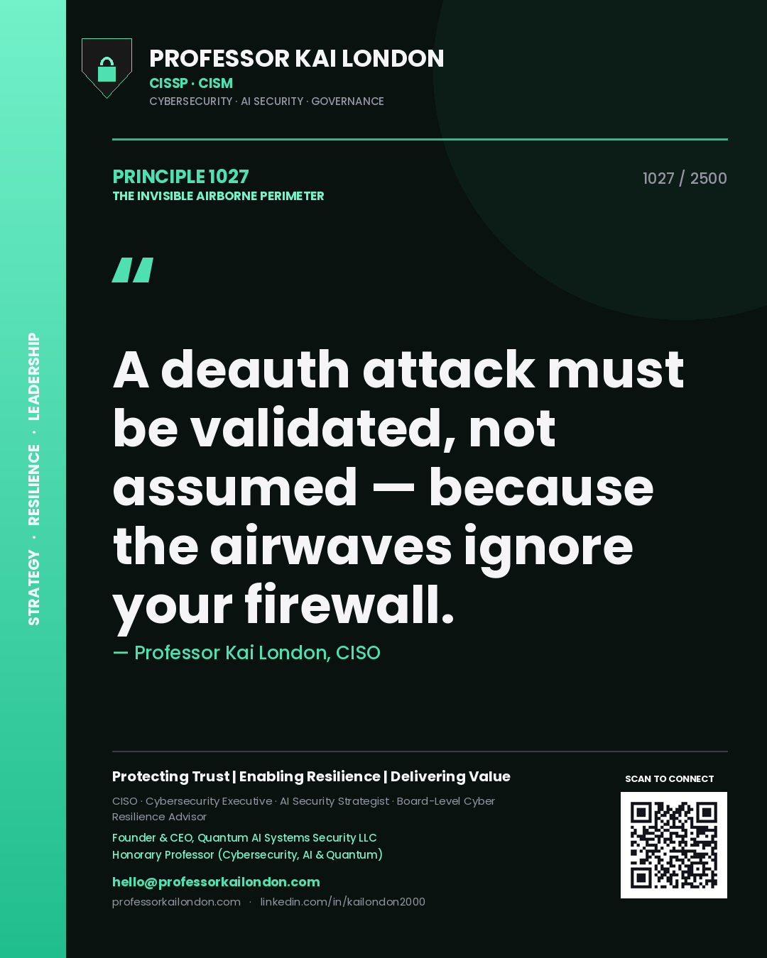 Professor Kai London principle 1027: A deauth attack must be validated, not assumed — because the airwaves ignore your firewall.
