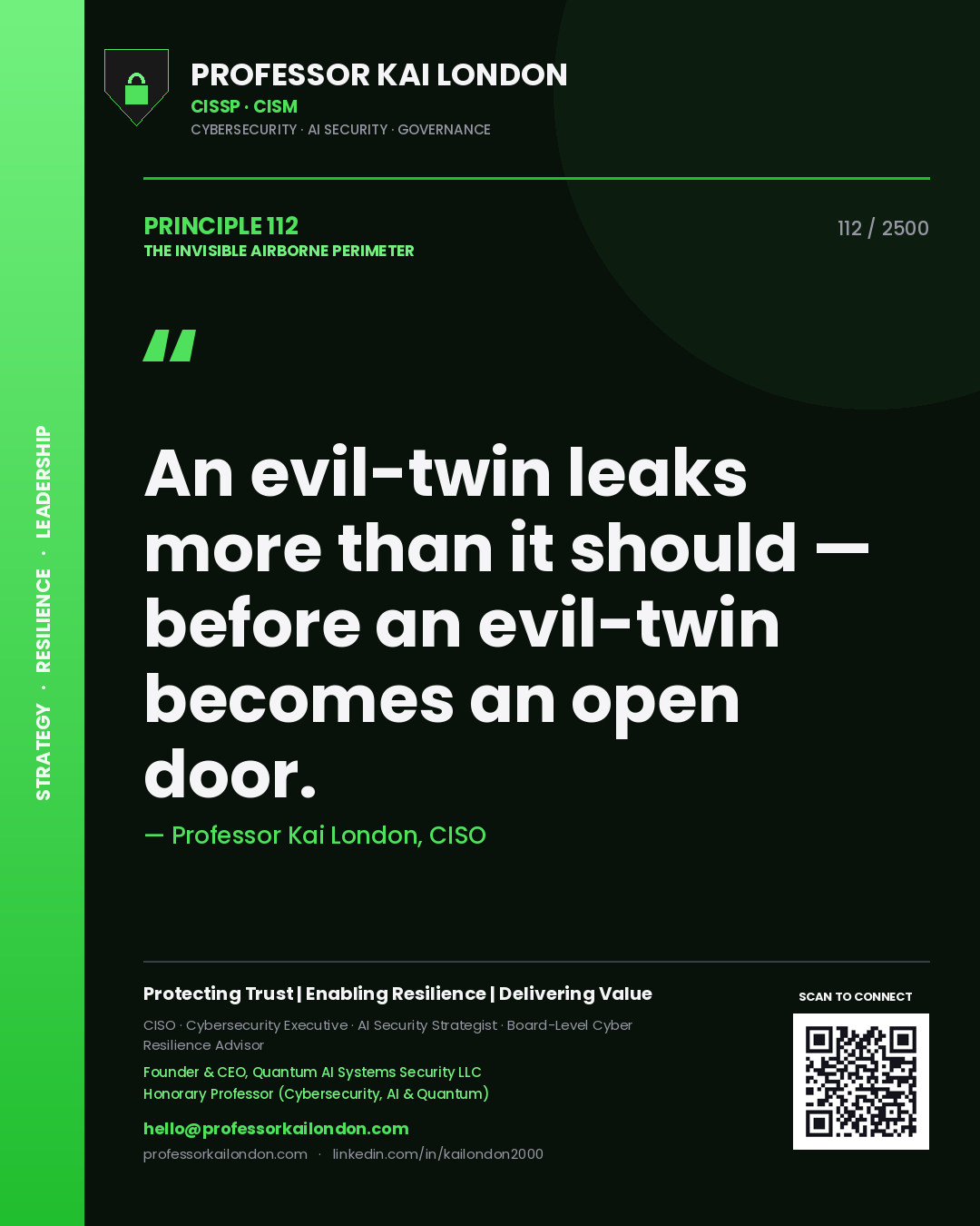 Professor Kai London principle 112: An evil-twin leaks more than it should — before an evil-twin becomes an open door.
