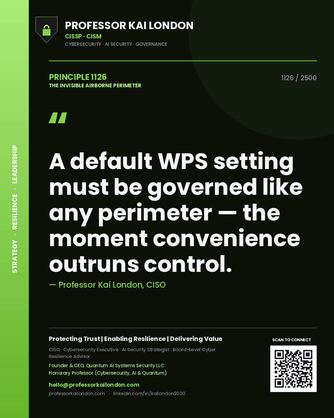 Professor Kai London principle 1126: A default WPS setting must be governed like any perimeter — the moment convenience outruns control.