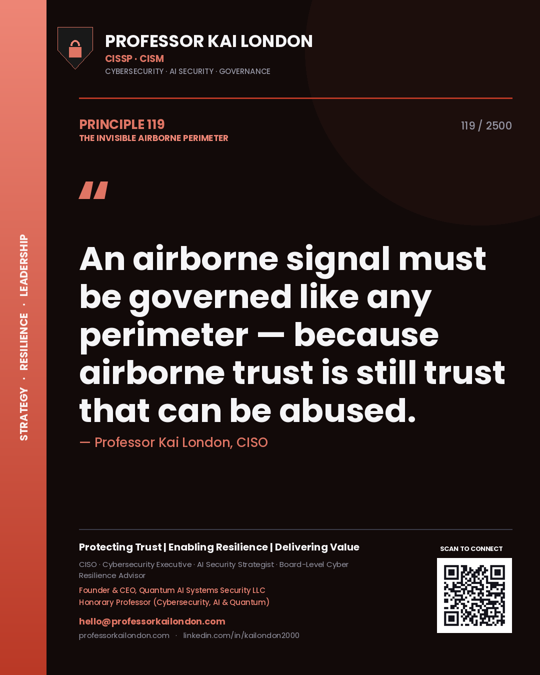 Professor Kai London principle 119: An airborne signal must be governed like any perimeter — because airborne trust is still trust that can be abused.