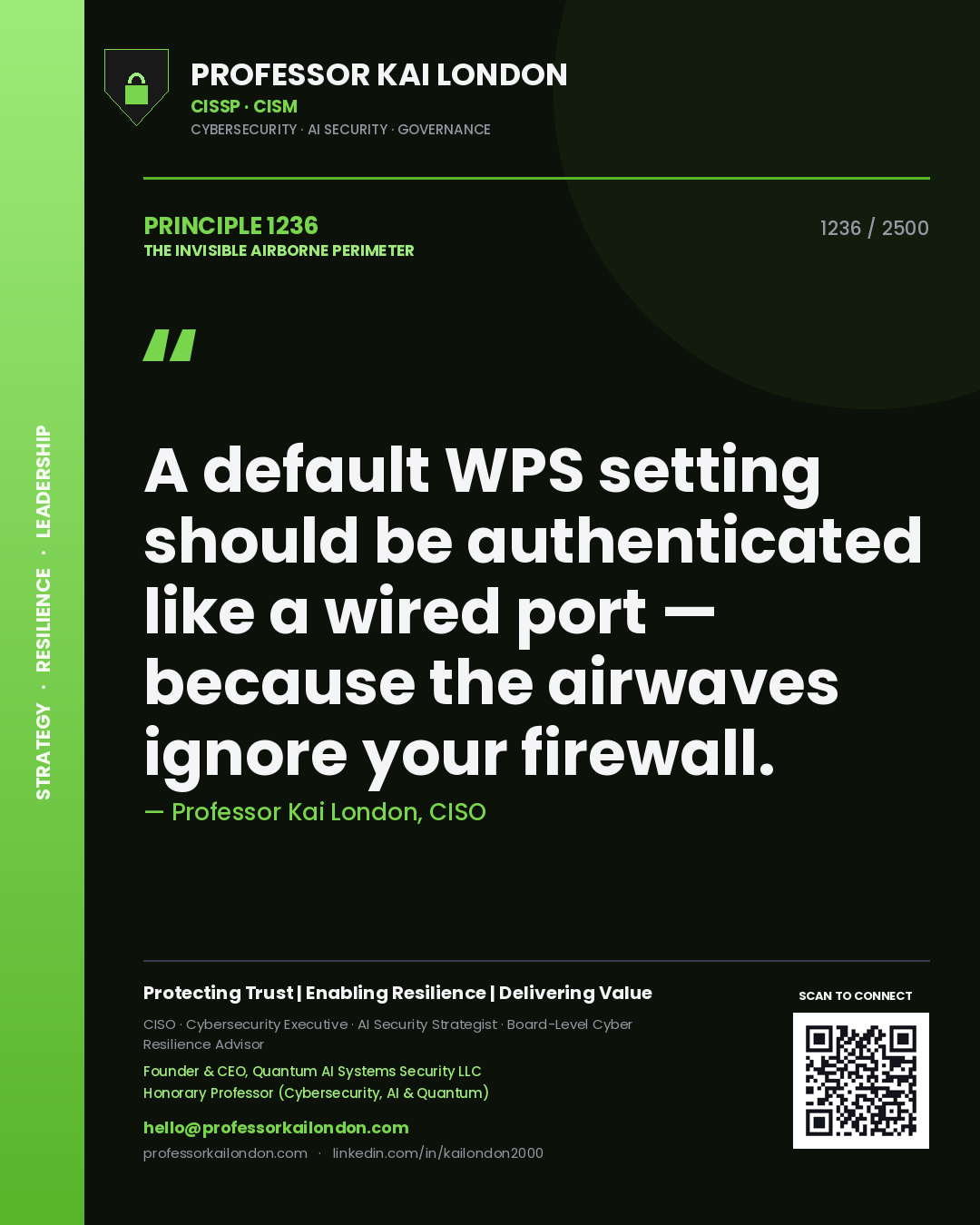 Professor Kai London principle 1236: A default WPS setting should be authenticated like a wired port — because the airwaves ignore your firewall.