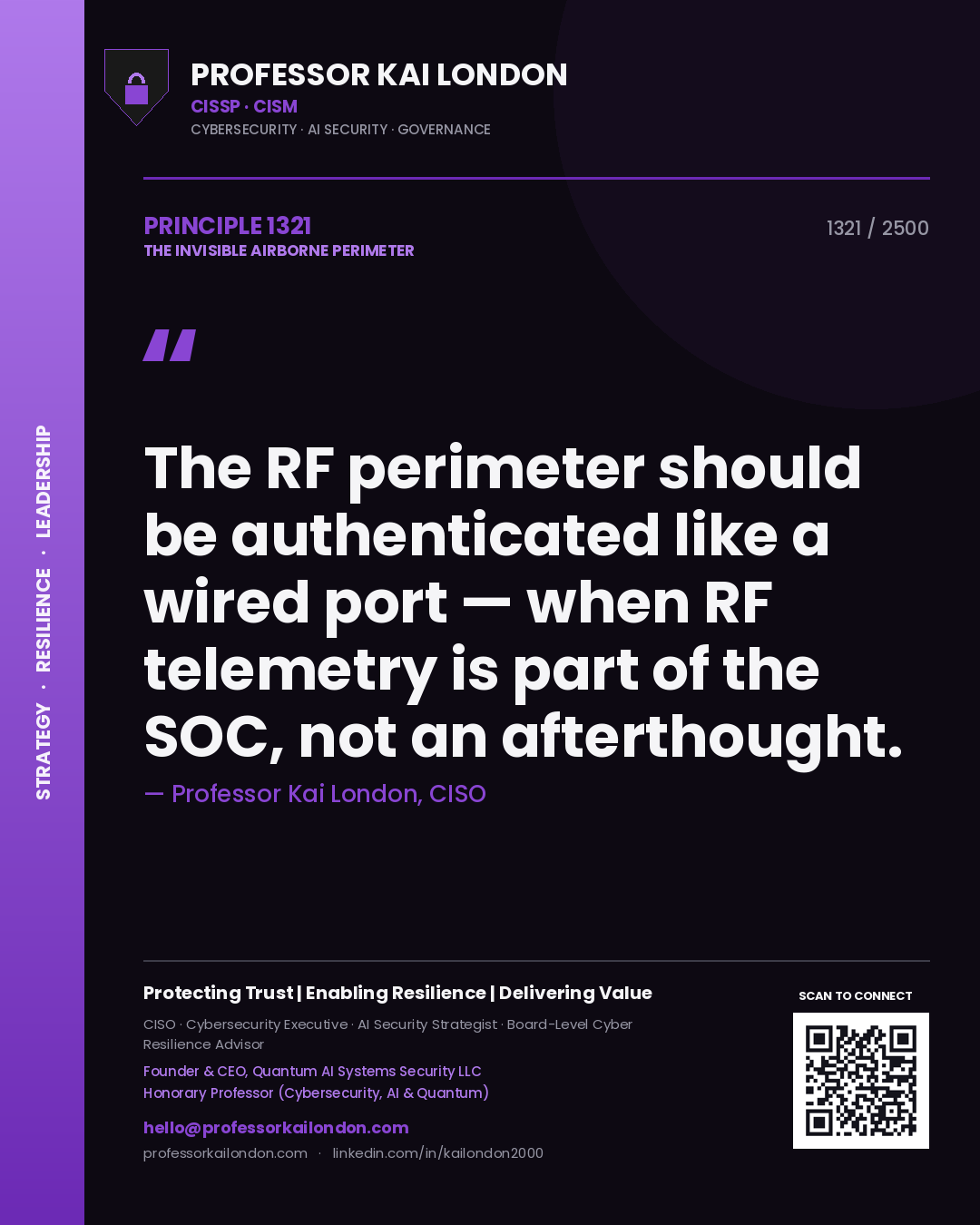 Professor Kai London principle 1321: The RF perimeter should be authenticated like a wired port — when RF telemetry is part of the SOC, not an afterthought.