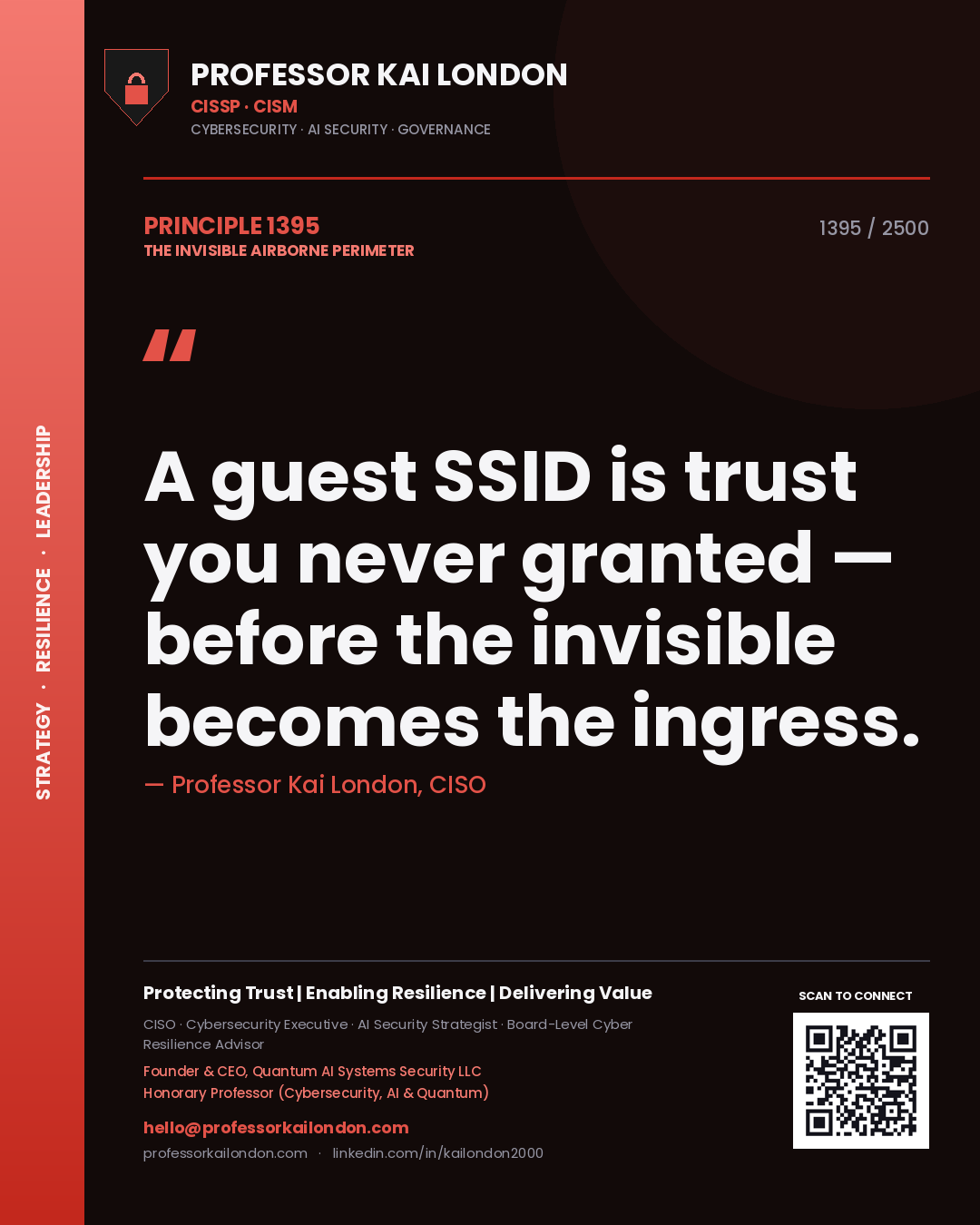 Professor Kai London principle 1395: A guest SSID is trust you never granted — before the invisible becomes the ingress.