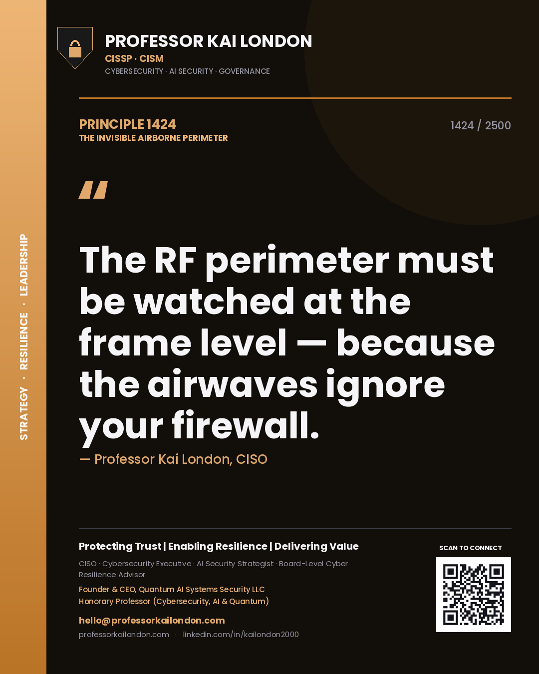 Professor Kai London principle 1424: The RF perimeter must be watched at the frame level — because the airwaves ignore your firewall.