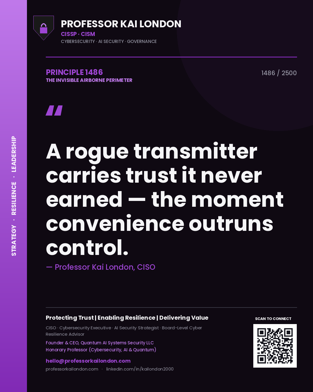 Professor Kai London principle 1486: A rogue transmitter carries trust it never earned — the moment convenience outruns control.