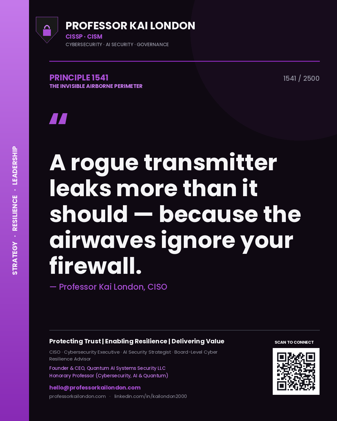 Professor Kai London principle 1541: A rogue transmitter leaks more than it should — because the airwaves ignore your firewall.