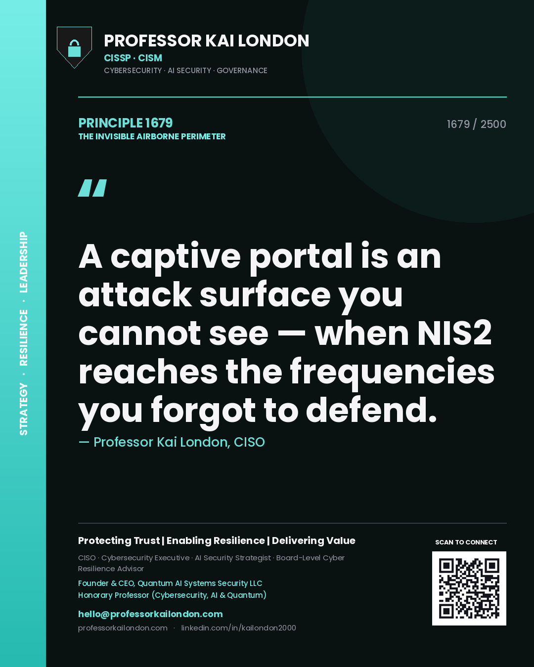 Professor Kai London principle 1679: A captive portal is an attack surface you cannot see — when NIS2 reaches the frequencies you forgot to defend.