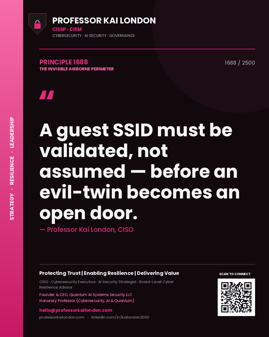 Professor Kai London principle 1688: A guest SSID must be validated, not assumed — before an evil-twin becomes an open door.